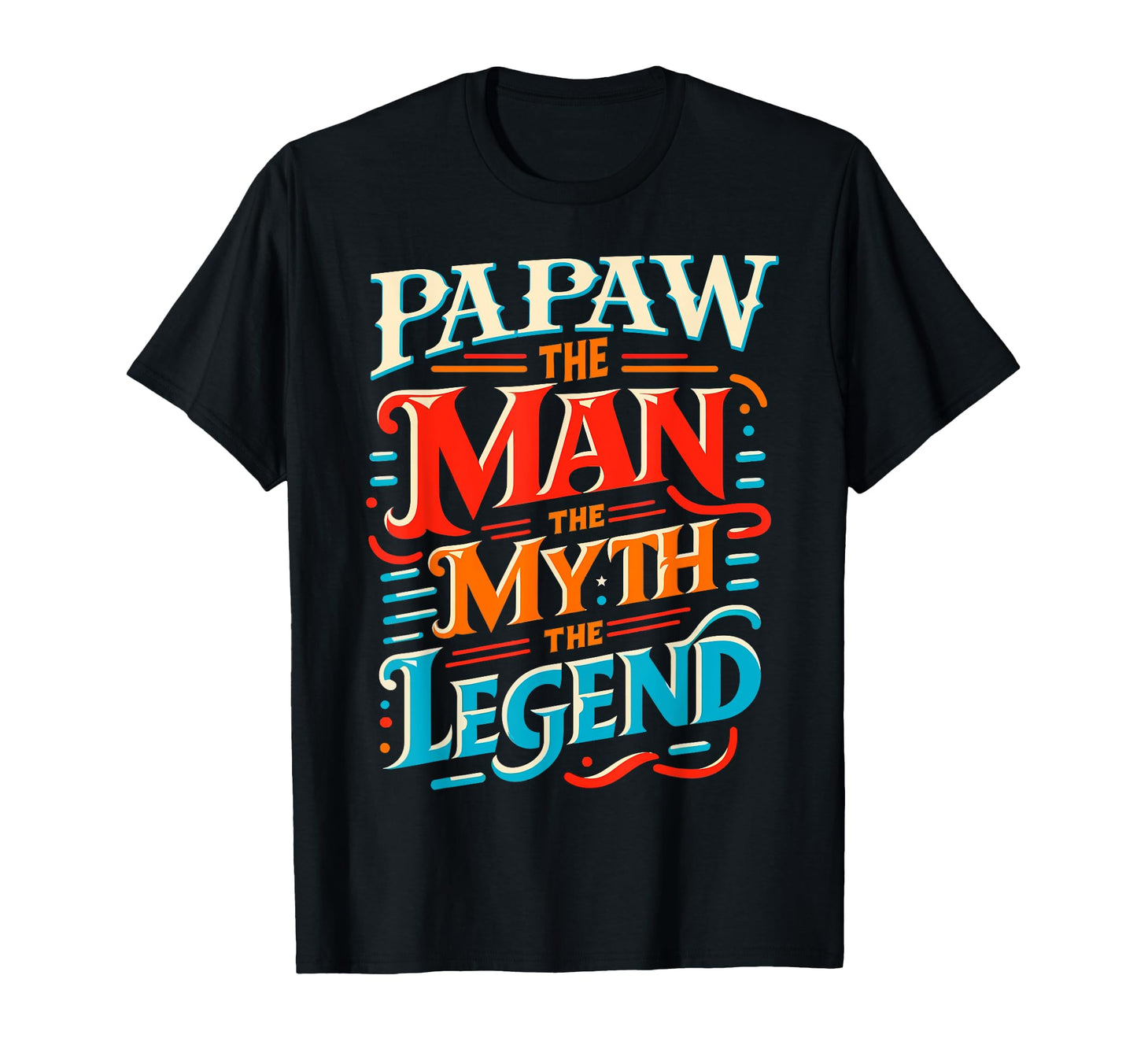 Papaw Myth Legend Dad Grandpa T-Shirt - Custom Art Print for Adults - T-Shirt, Sweatshirt, Hoodie