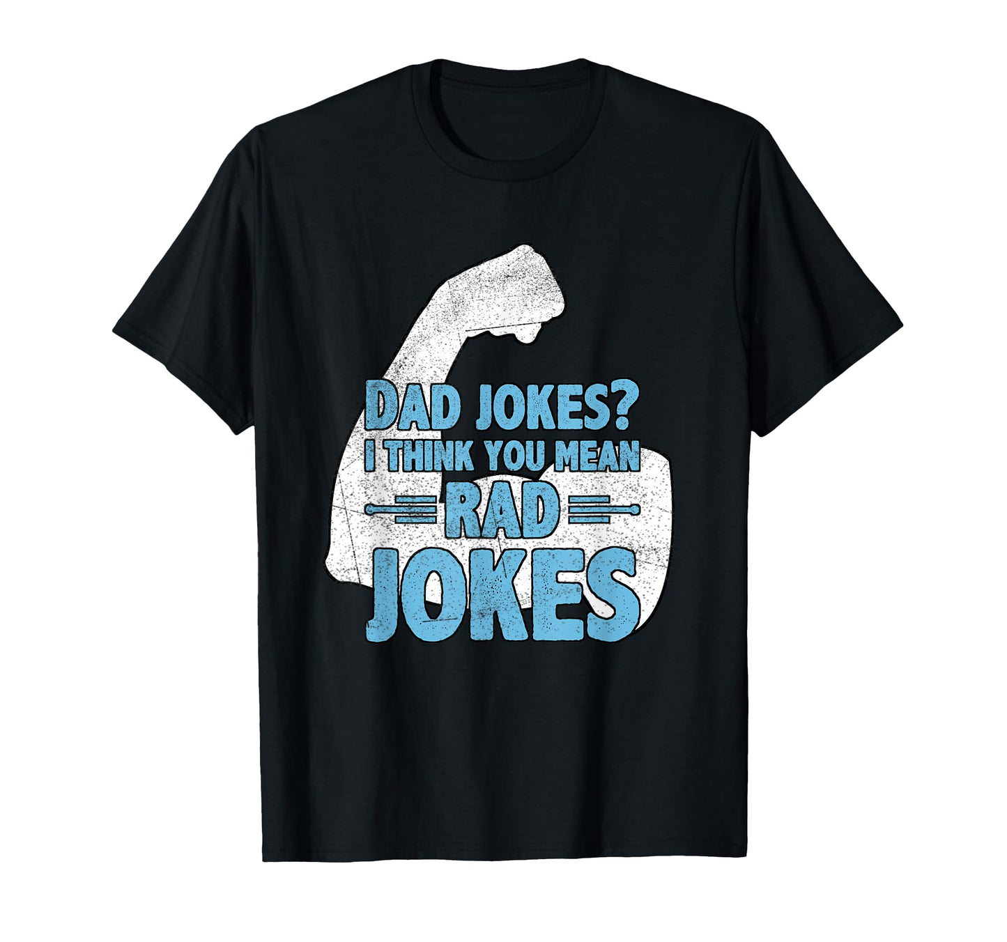 Dad Jokes I Think You Mean Rad Jokes T-Shirt - Trendy Graphic for Adults - T-Shirt, Sweatshirt, Hoodie