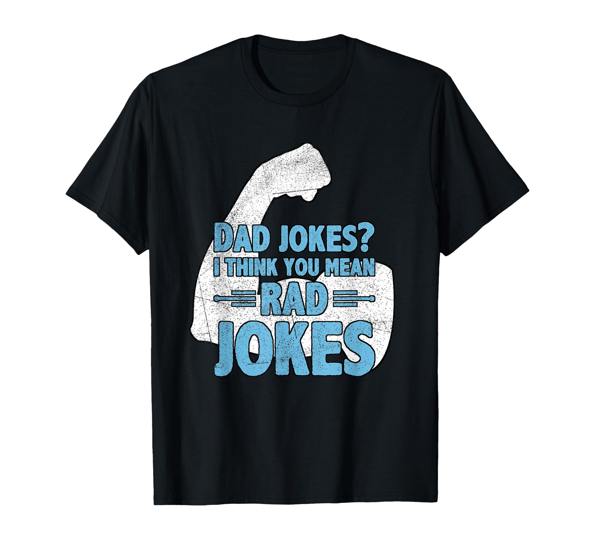 Dad Jokes I Think You Mean Rad Jokes T-Shirt - Trendy Graphic for Adults - T-Shirt, Sweatshirt, Hoodie