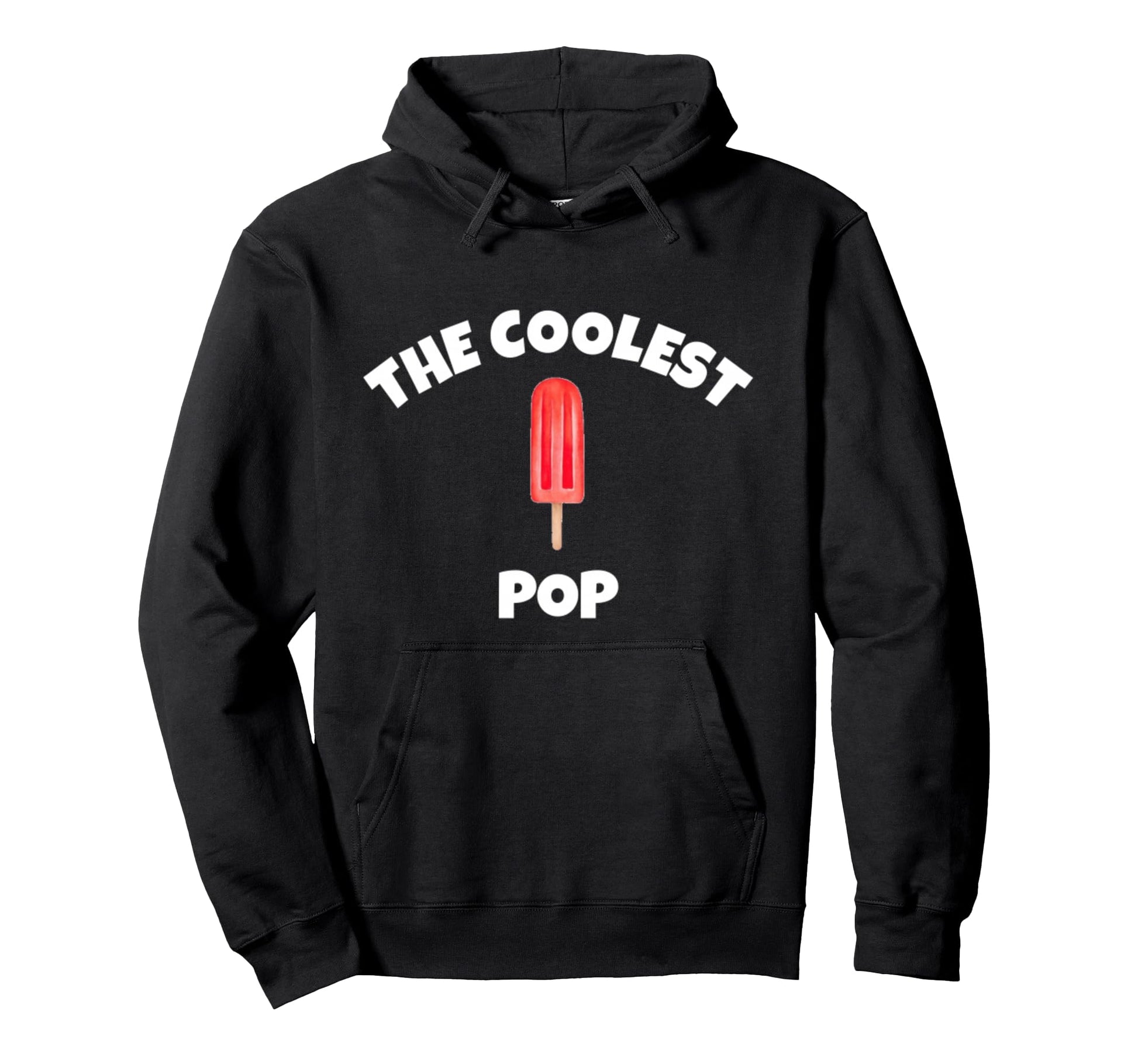 Coolest Pop Funny Fathers Day Dads Hoodie - Aesthetic Graphic for Adults - T-Shirt, Sweatshirt, Hoodie