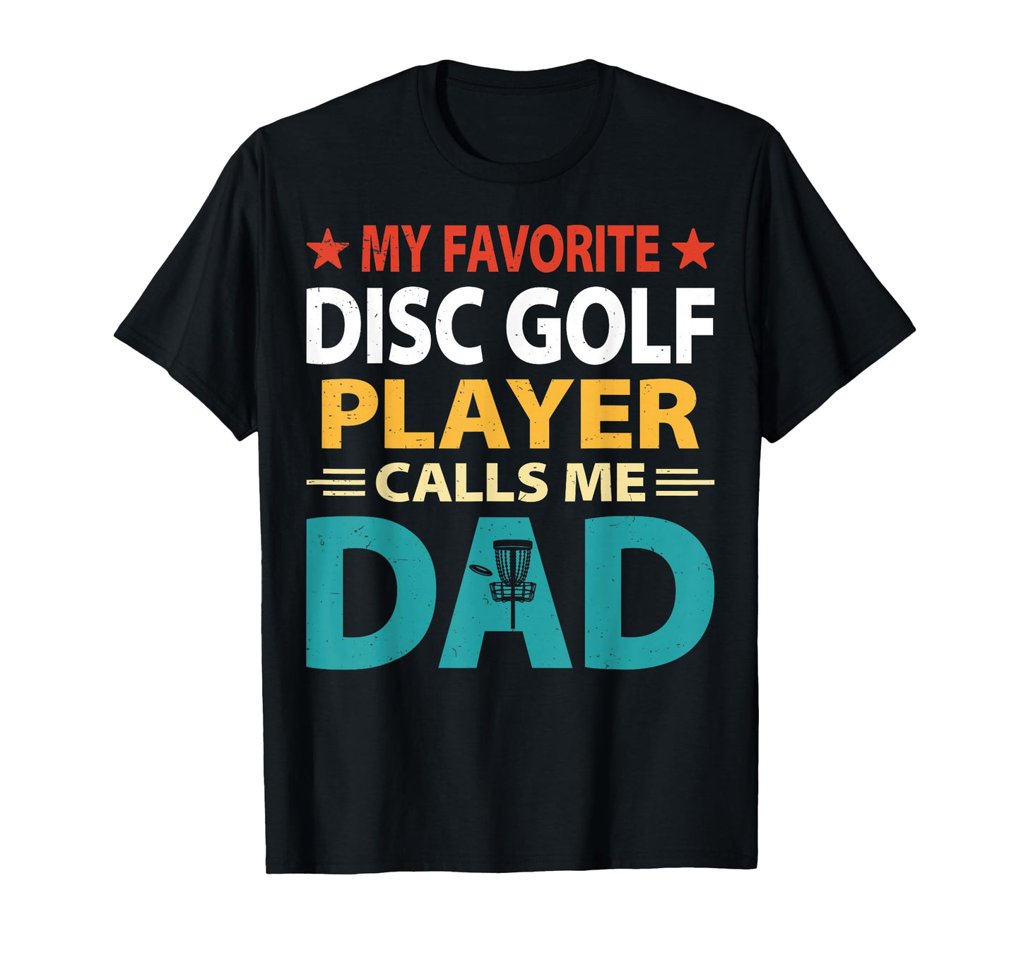 My Favorite Disc Golf Player Calls Me T-Shirt - Custom Art Print Men Women - T-Shirt, Sweatshirt, Hoodie