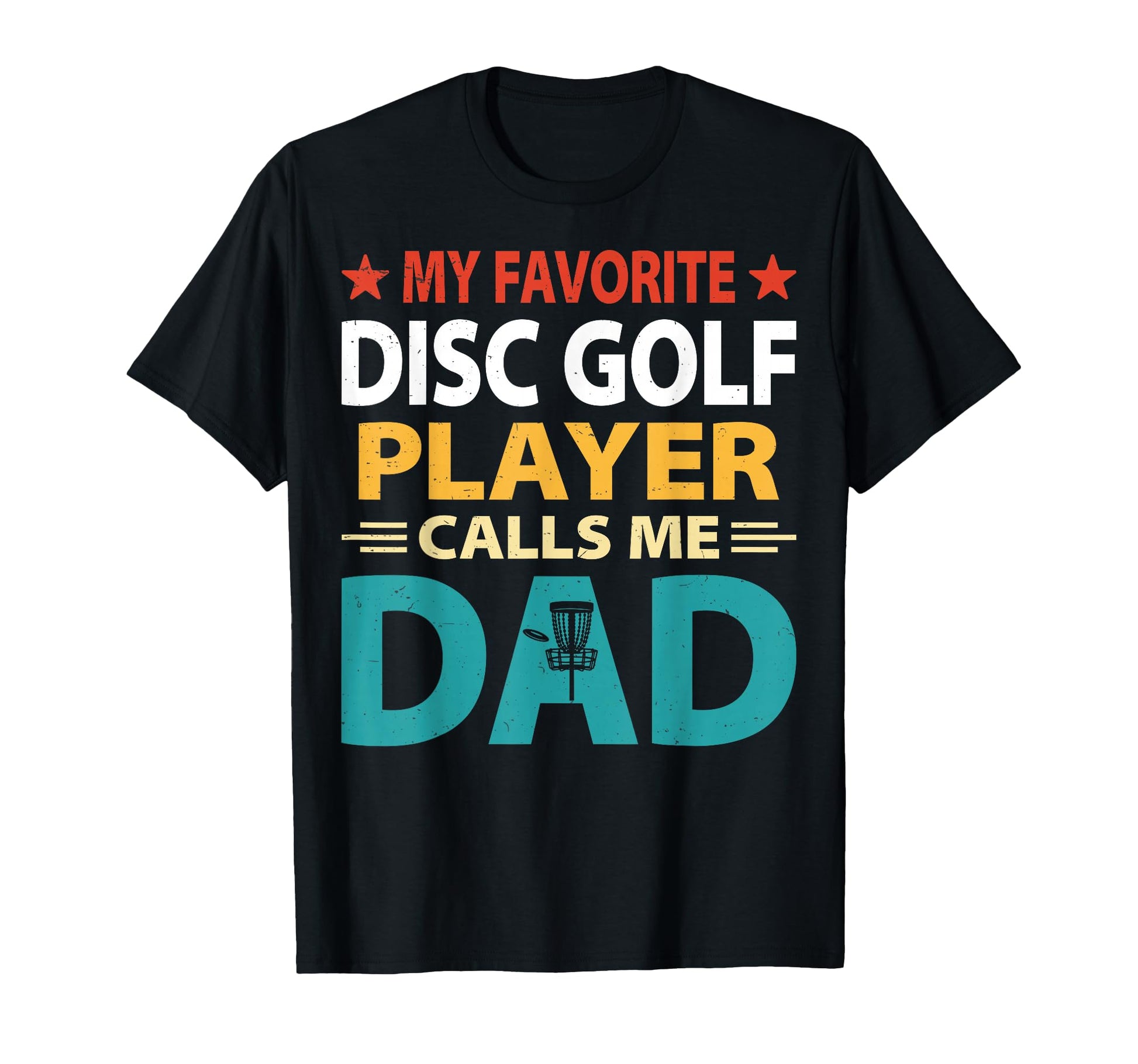 My Favorite Disc Golf Player Calls Me T-Shirt - Custom Art Print Men Women - T-Shirt, Sweatshirt, Hoodie