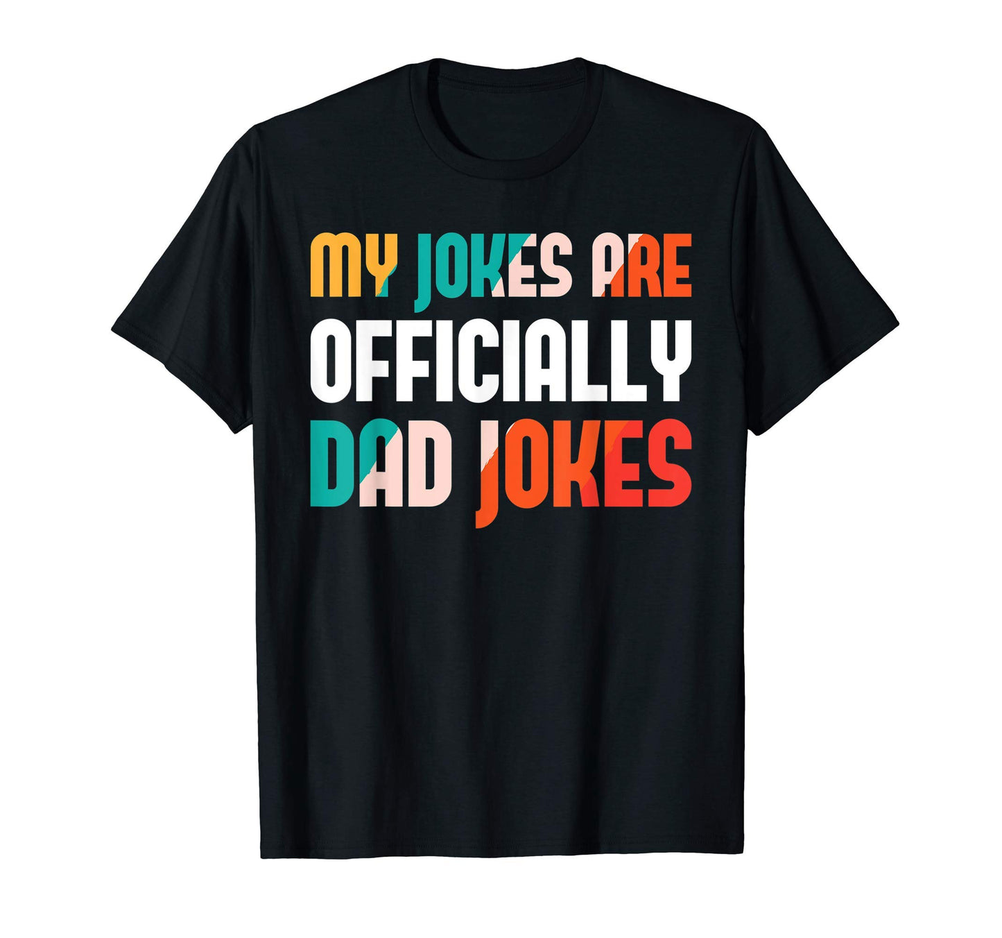 Mens Rad Jokes Punny Daddy My Jokes T-Shirt - Novelty Apparel Men Women - T-Shirt, Sweatshirt, Hoodie