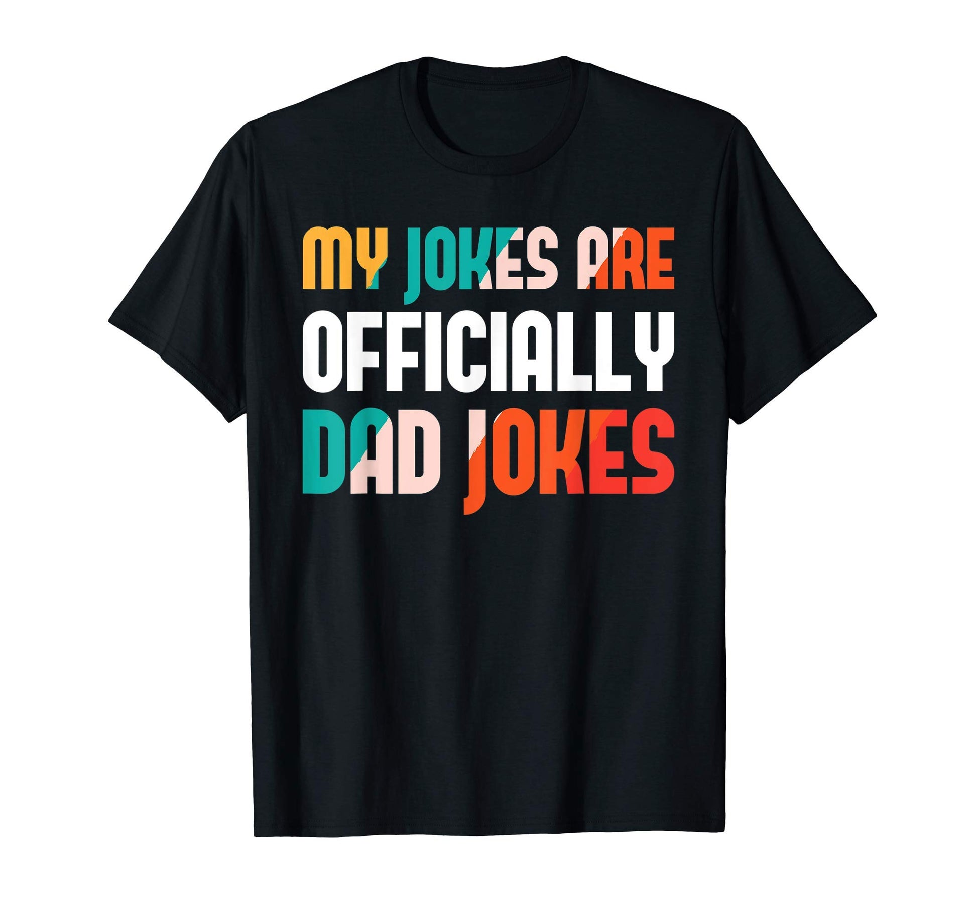 Mens Rad Jokes Punny Daddy My Jokes T-Shirt - Novelty Apparel Men Women - T-Shirt, Sweatshirt, Hoodie