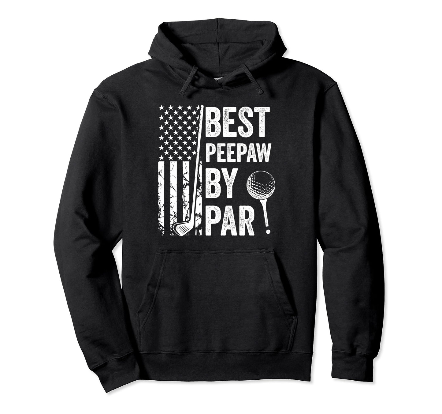 Best Peepaw Par Usa Flag Golf Fathers Hoodie - Custom Art Print for Adults - T-Shirt, Sweatshirt, Hoodie
