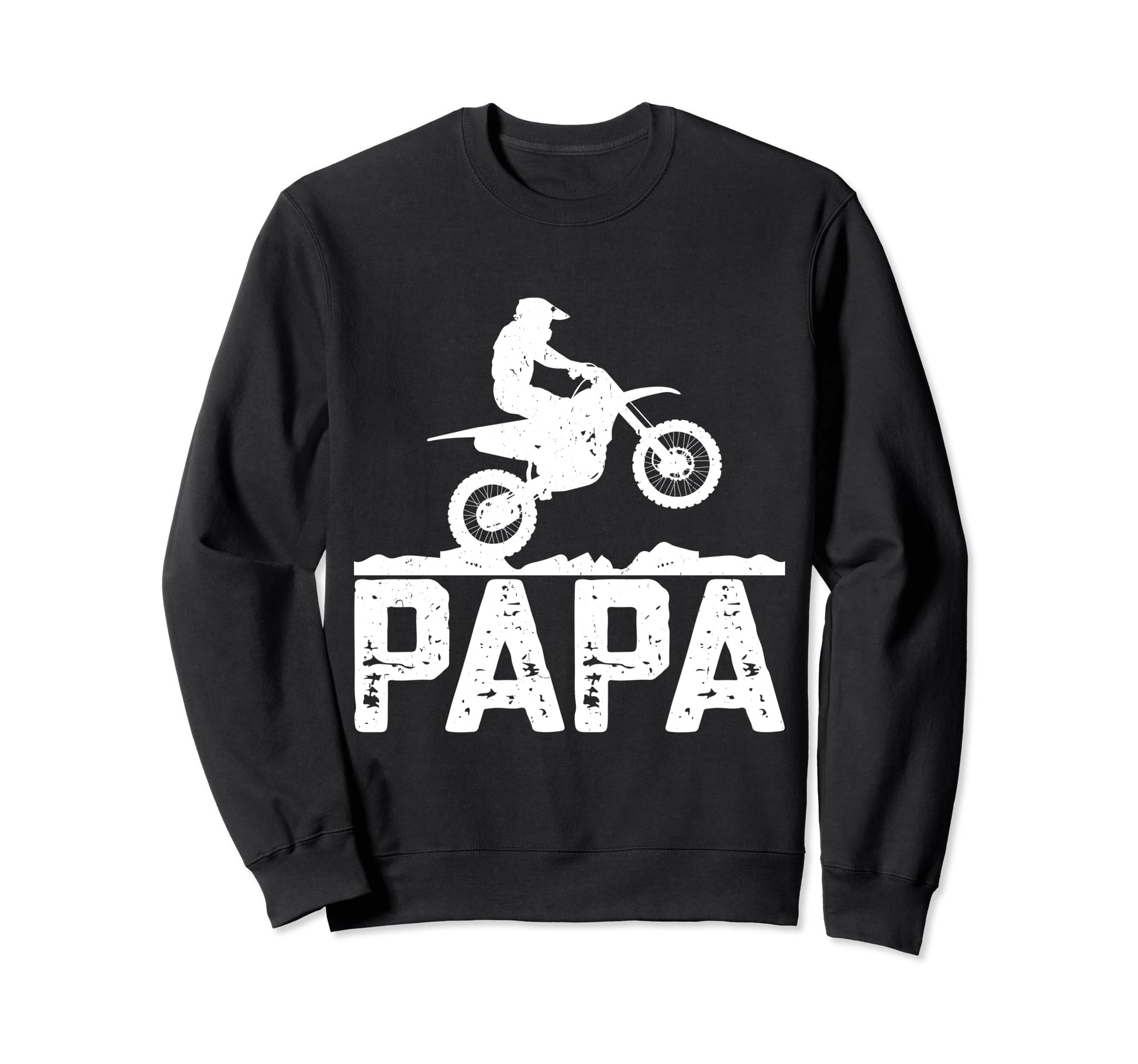 Papa Father Dad Dirt Bike Riding Sweatshirt - Graphic Print for Adults - T-Shirt, Sweatshirt, Hoodie