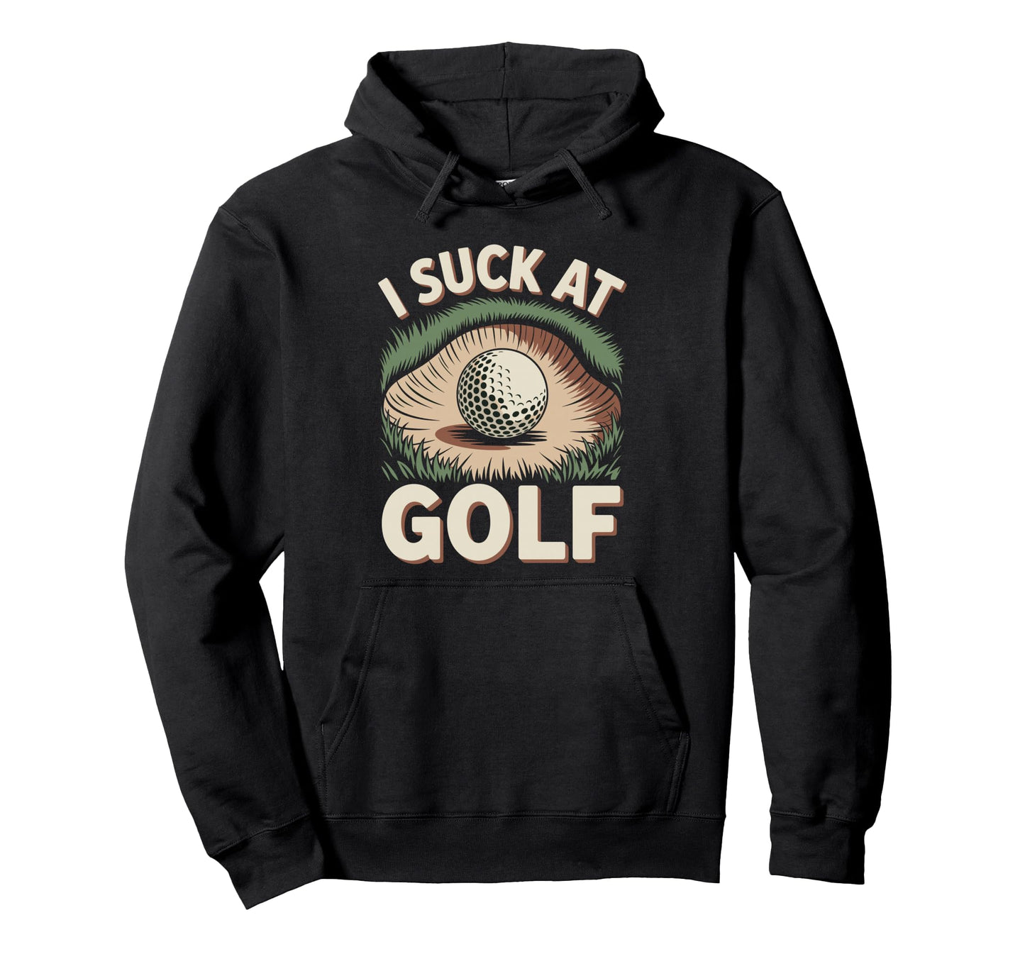 I Suck Golf Loser Golfing Dad Funny Hoodie - Custom Art Print Men Women - T-Shirt, Sweatshirt, Hoodie