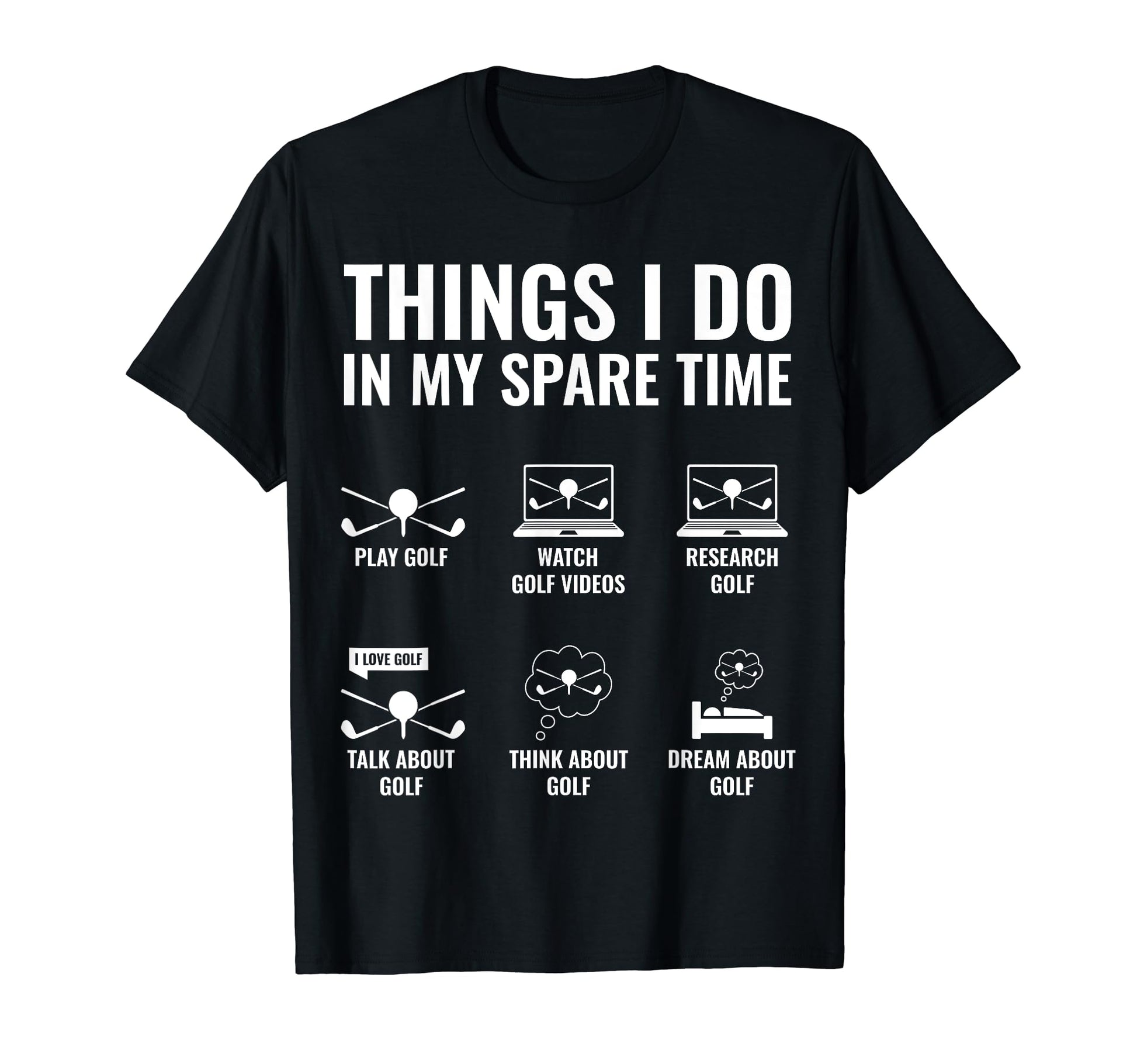 Things I Do My Spare Time Funny T-Shirt - Fun Novelty Design Men Women - T-Shirt, Sweatshirt, Hoodie