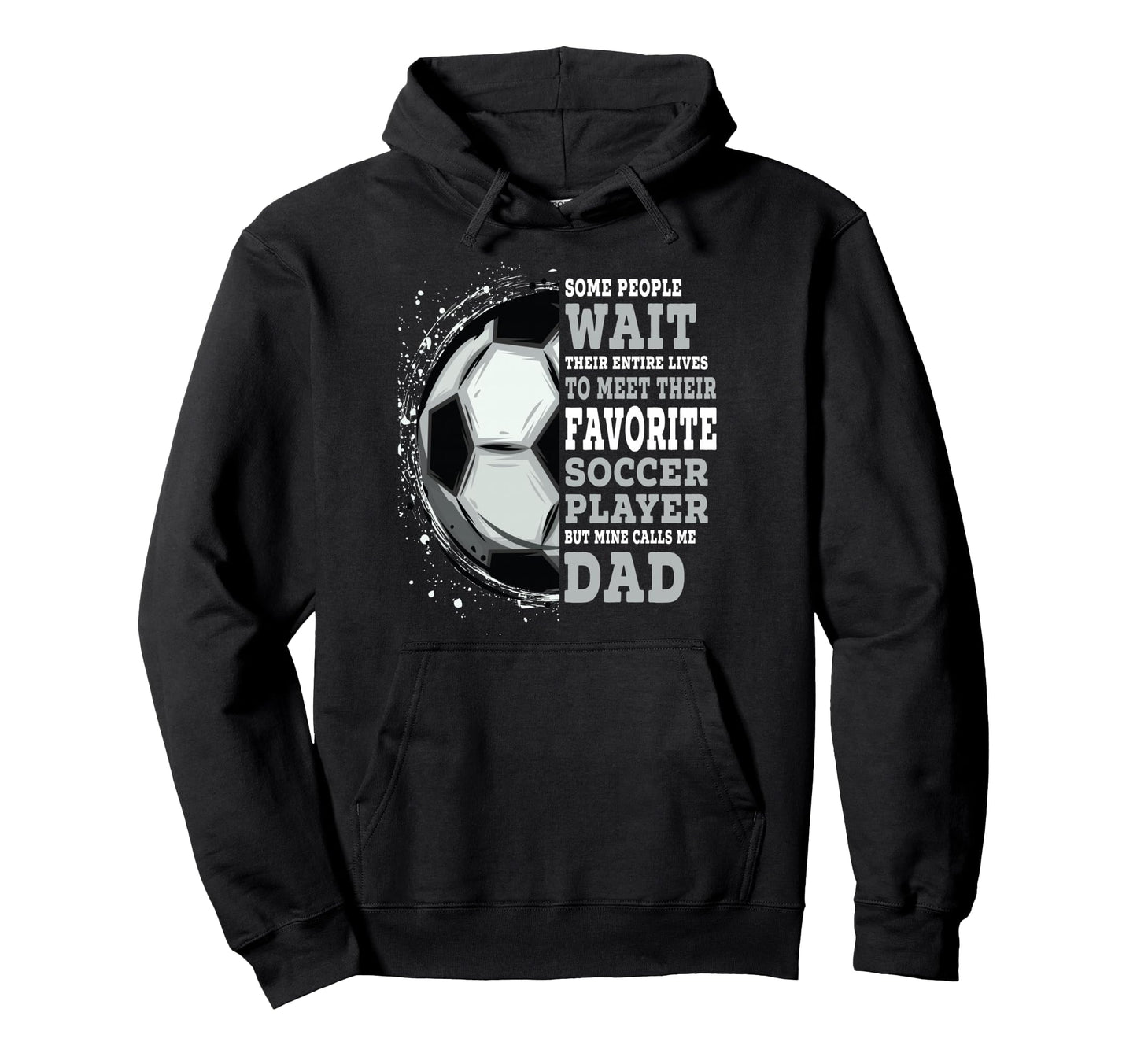 Matching Family Favorite Soccer Player Hoodie - Novelty Apparel Unisex - T-Shirt, Sweatshirt, Hoodie