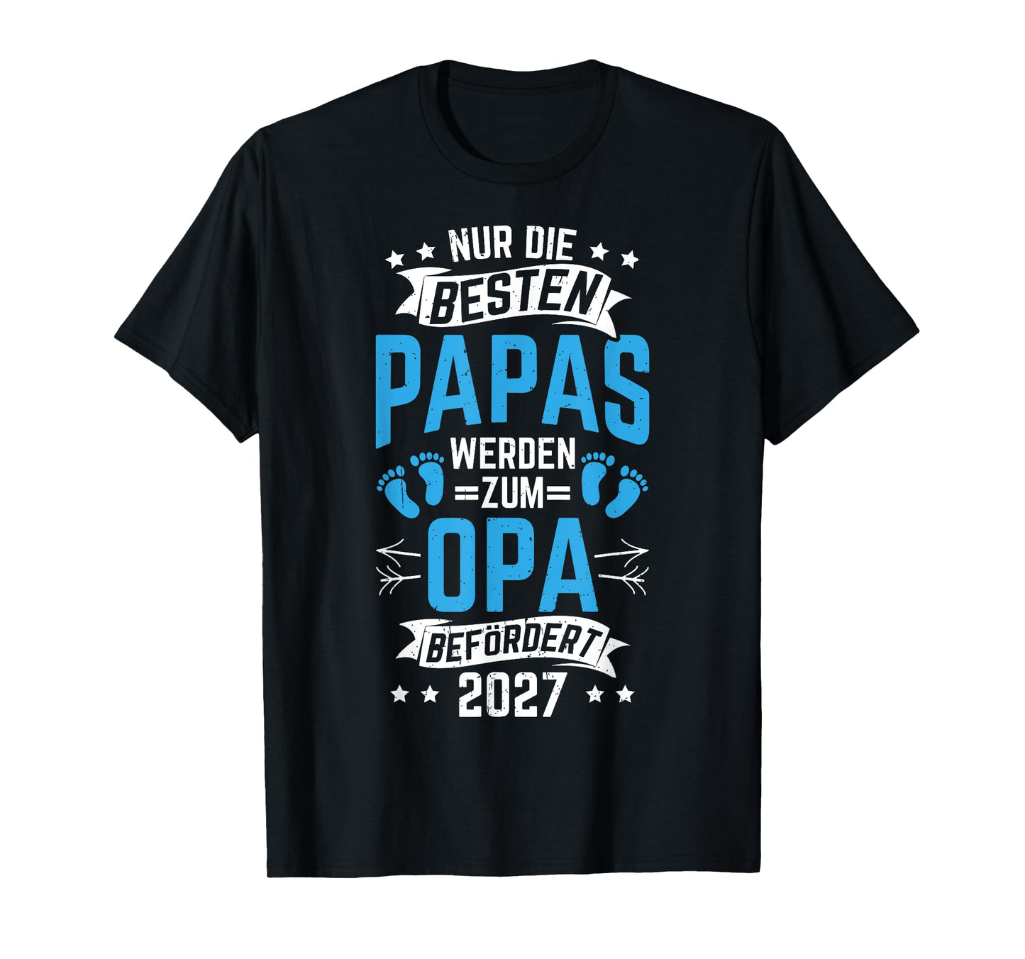 Only Best Dads Get Promoted To T-Shirt - Casual Everyday Wear Unisex - T-Shirt, Sweatshirt, Hoodie