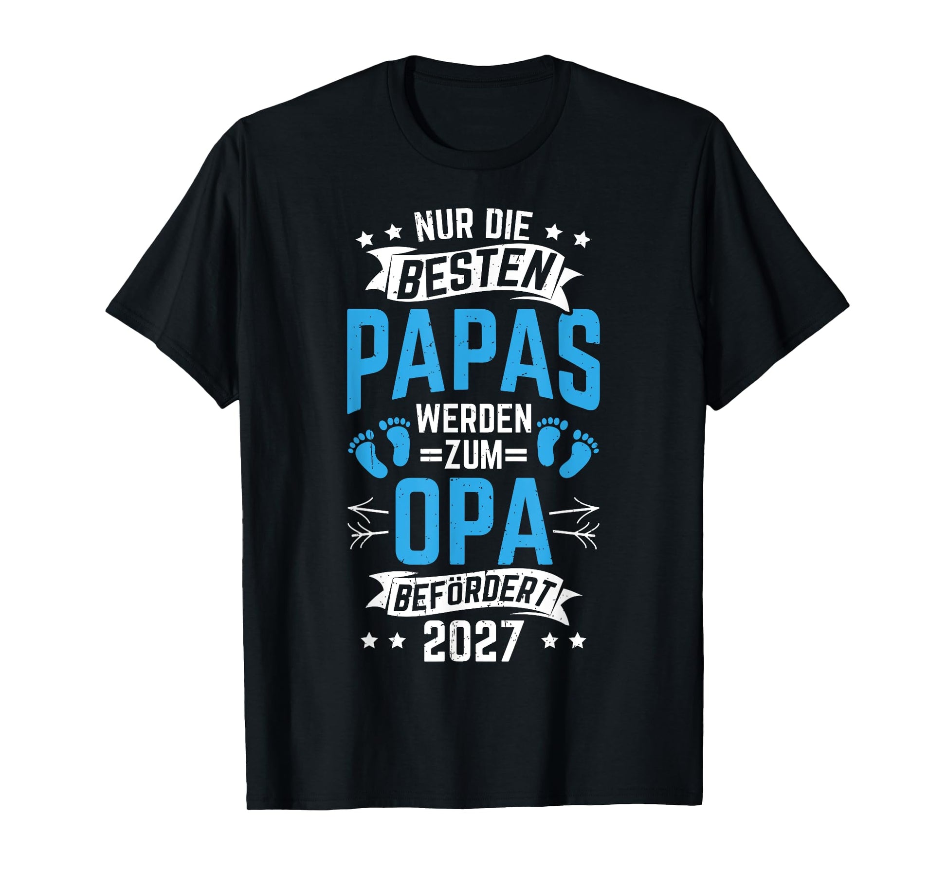 Only Best Dads Get Promoted To T-Shirt - Casual Everyday Wear Unisex - T-Shirt, Sweatshirt, Hoodie