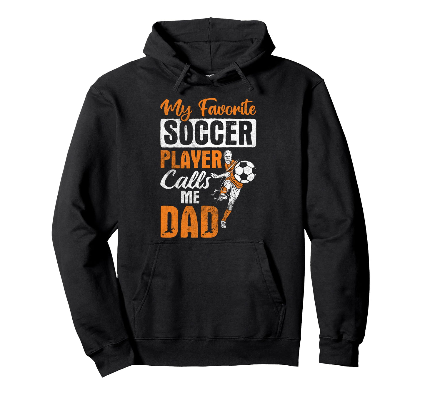 Favorite Player Calls Dad Sports Hoodie - Streetwear Style for Adults - T-Shirt, Sweatshirt, Hoodie