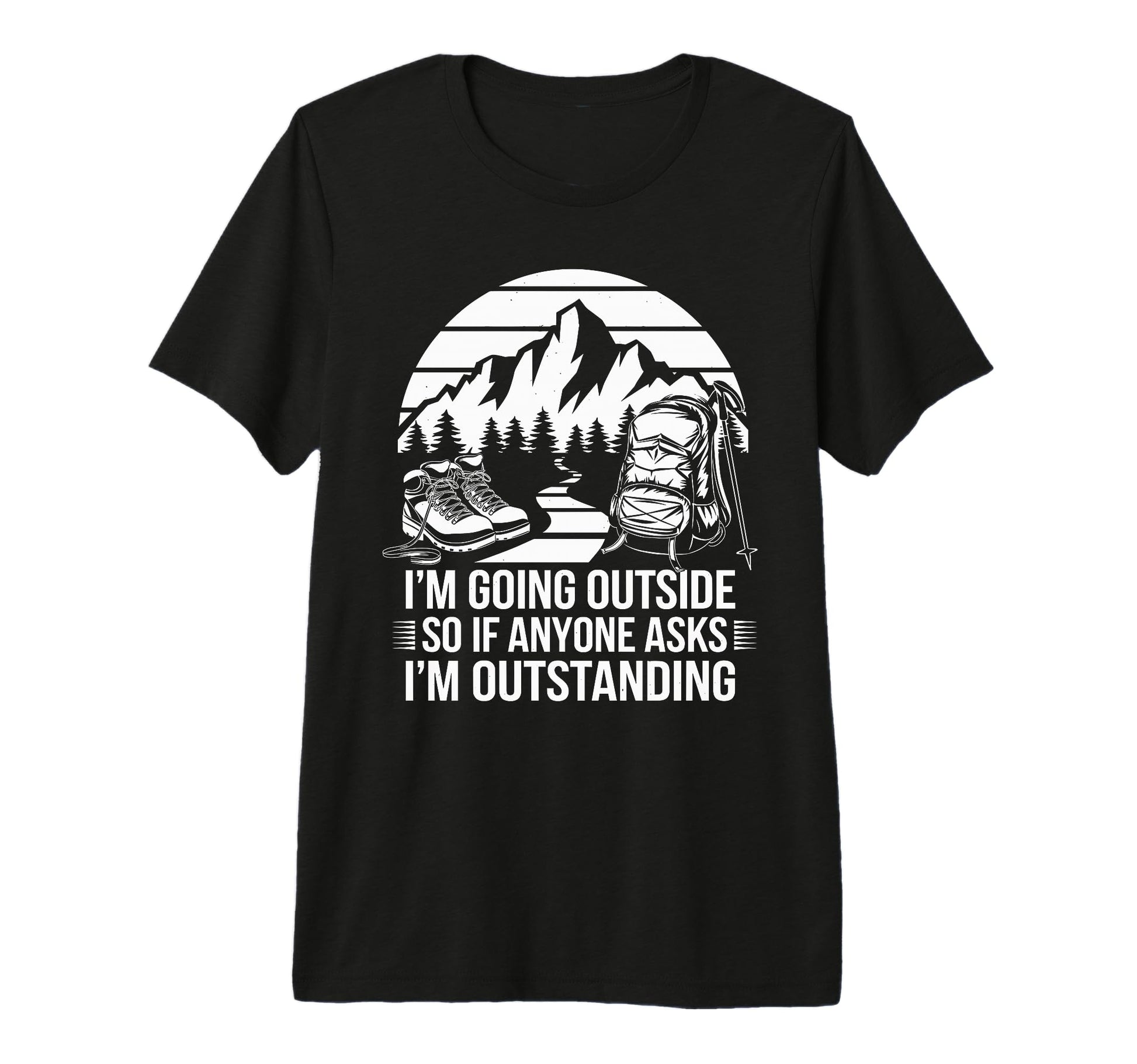 Funny Outdoor Dad Joke Pun Im Outstanding T-Shirt - Graphic Print Unisex - T-Shirt, Sweatshirt, Hoodie