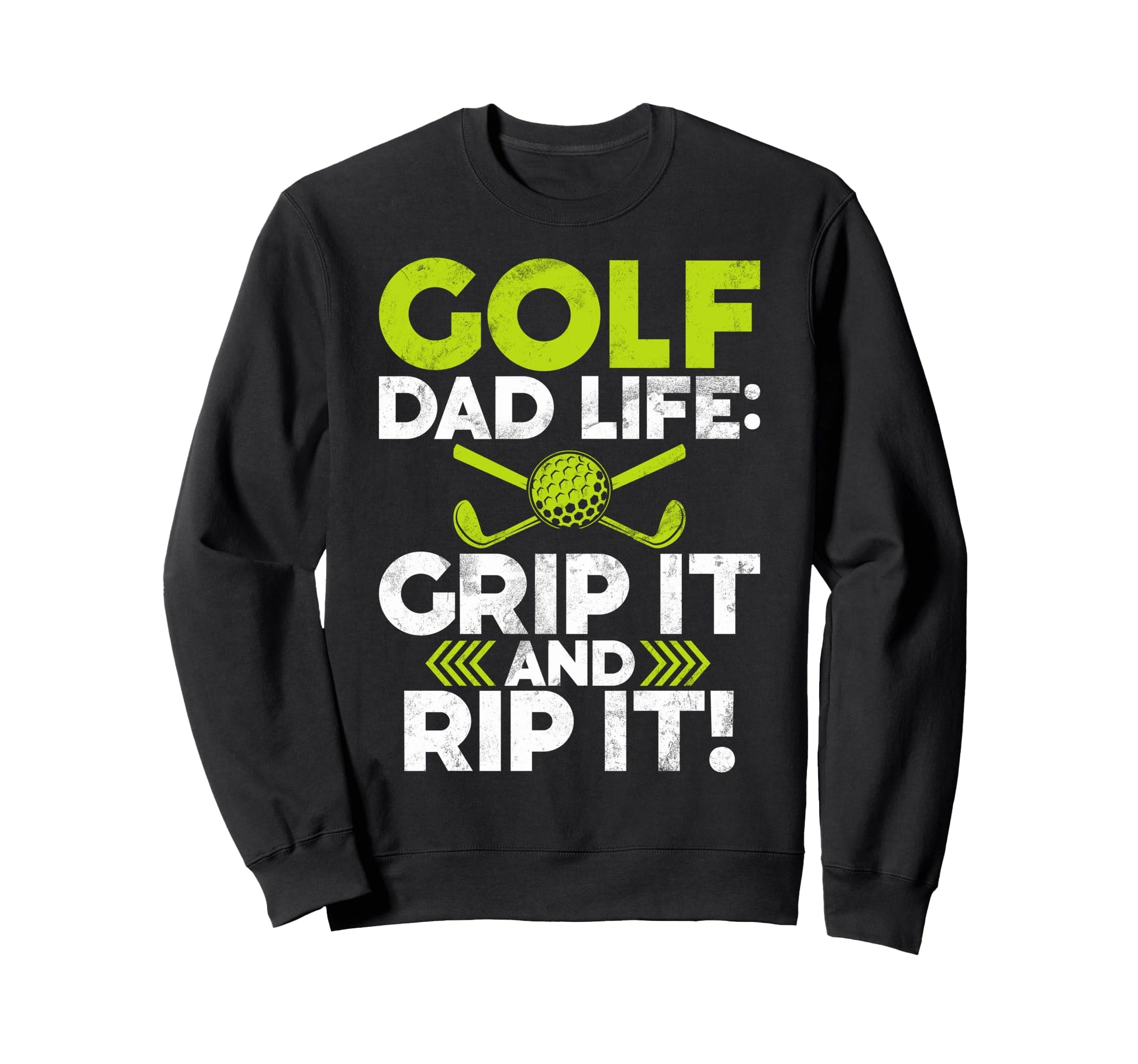 Grip It And Rip It Golf Dad Sweatshirt - Aesthetic Graphic Men Women - T-Shirt, Sweatshirt, Hoodie