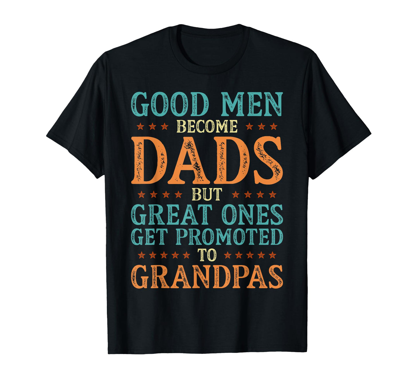 Great Get Promoted To Grandpas T-Shirt - Fun Novelty Design Men Women - T-Shirt, Sweatshirt, Hoodie