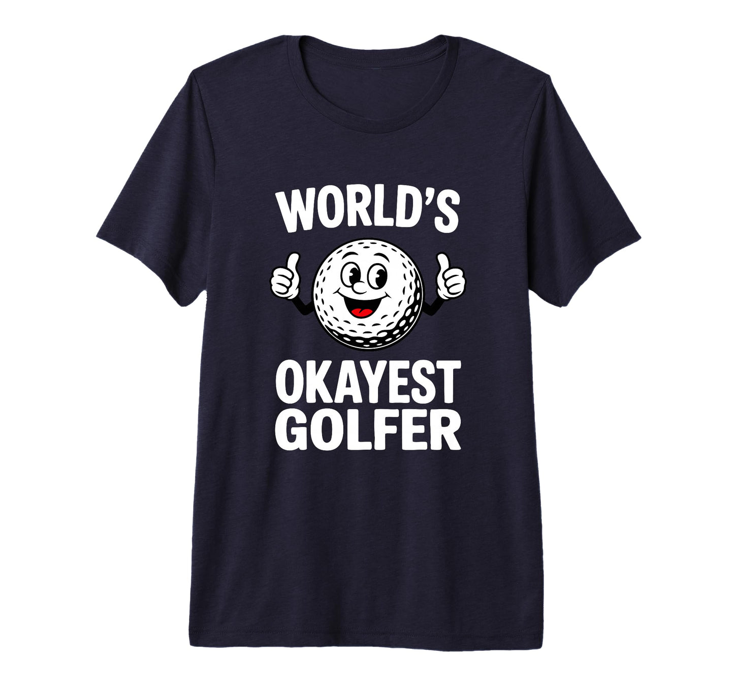 Worlds Okayest Golfer Trophy Golf Fan T-Shirt - Unique Graphic for Adults - T-Shirt, Sweatshirt, Hoodie