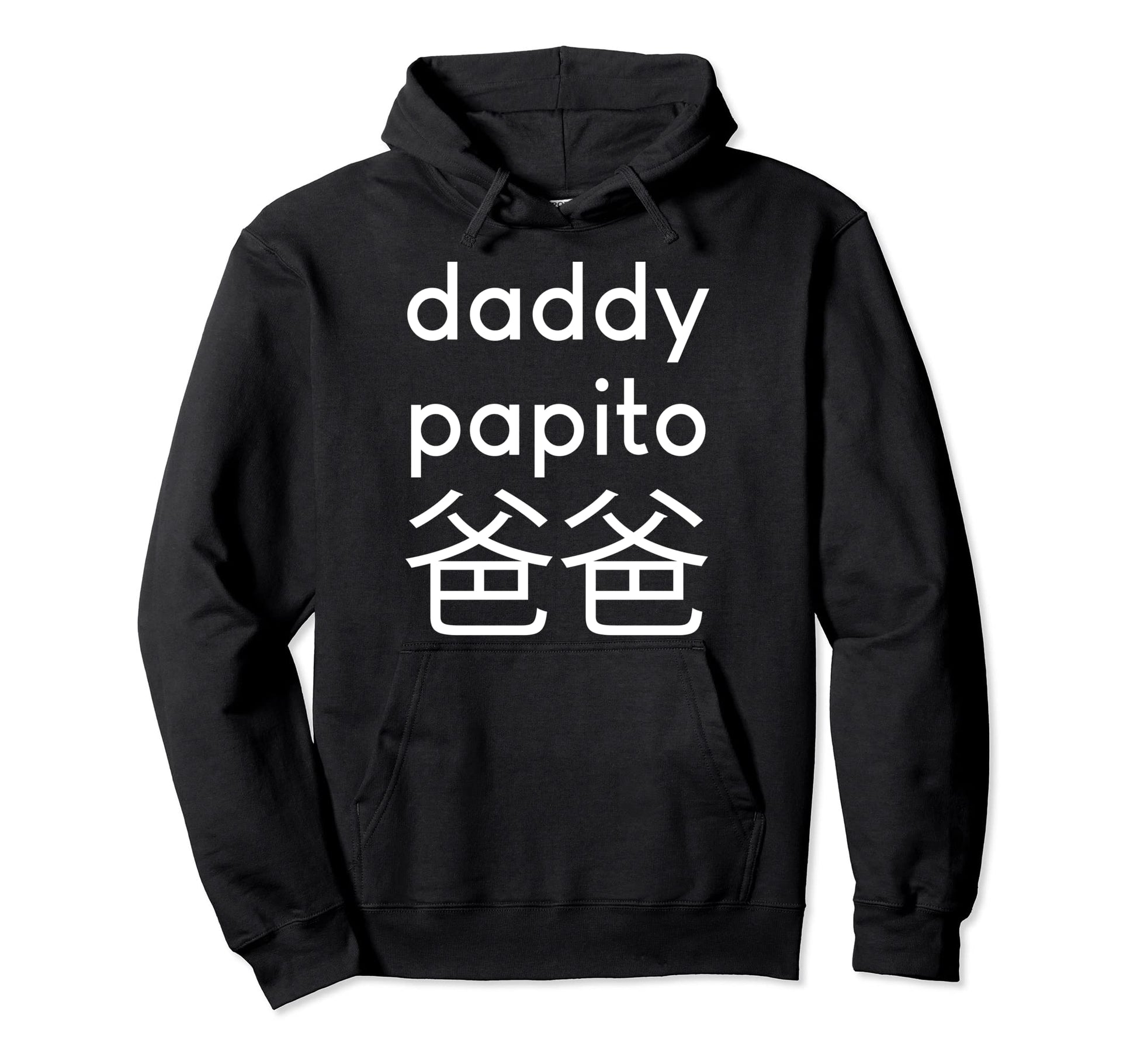 Daddy Papito Dad Chinese Fathers Day 2021 Hoodie - Custom Art Print Unisex - T-Shirt, Sweatshirt, Hoodie