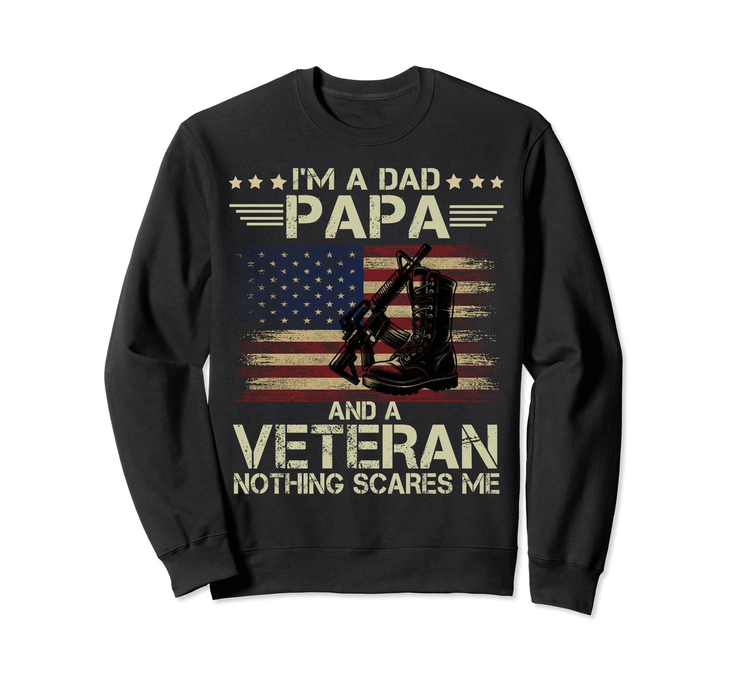 Military Boots Im Dad Papa Sweatshirt - Fun Novelty Design for Adults - T-Shirt, Sweatshirt, Hoodie