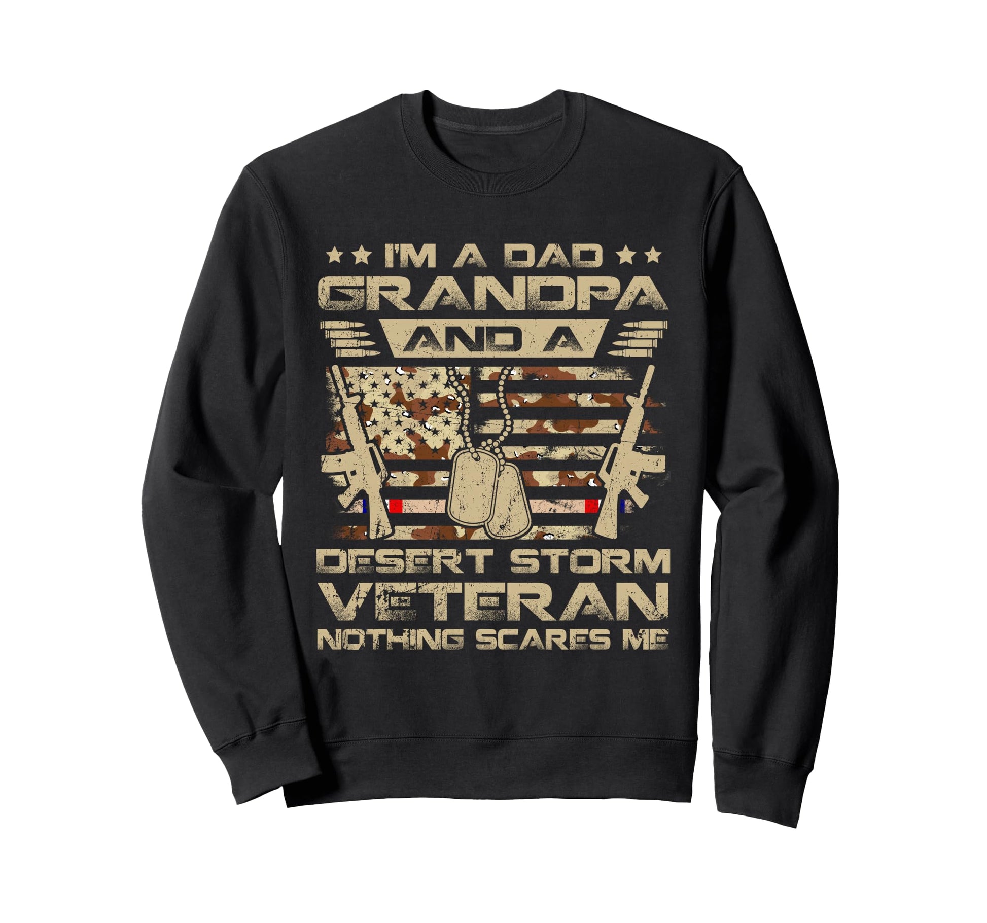 Im Dad Grandpa And Desert Storm Sweatshirt - Graphic Print for Adults - T-Shirt, Sweatshirt, Hoodie