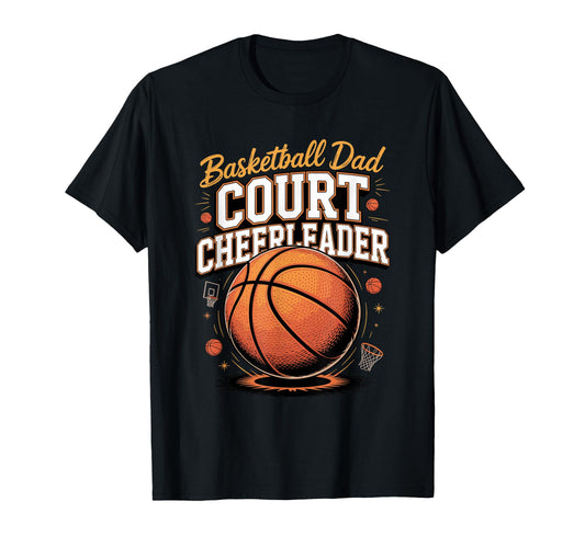 Basketball Dad Court Cheerleader Fathers T-Shirt - Custom Art Print Unisex - T-Shirt, Sweatshirt, Hoodie