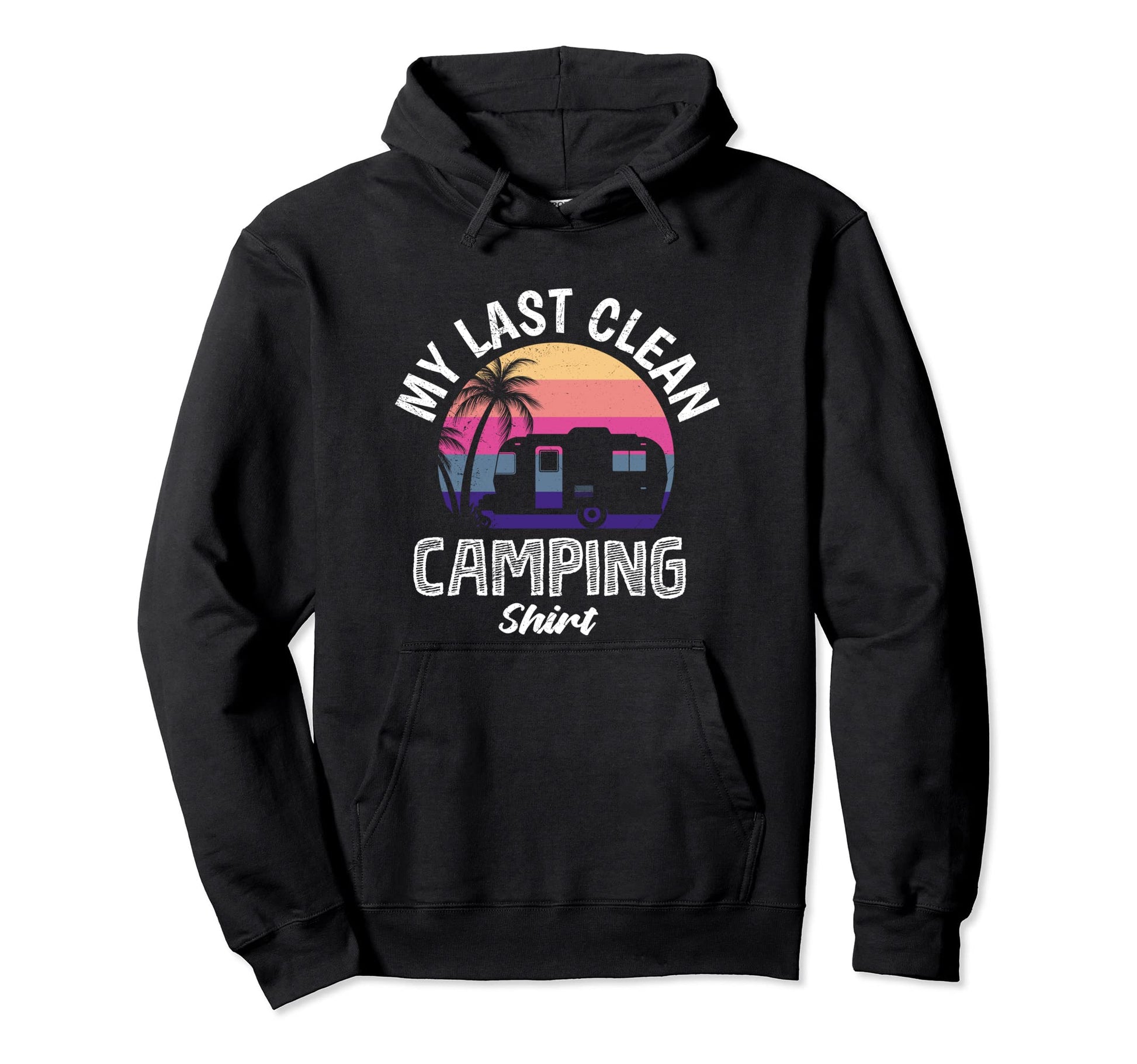 Funny Camper Dad And Camping T-Shirt - Casual Everyday Wear Men Women - T-Shirt, Sweatshirt, Hoodie