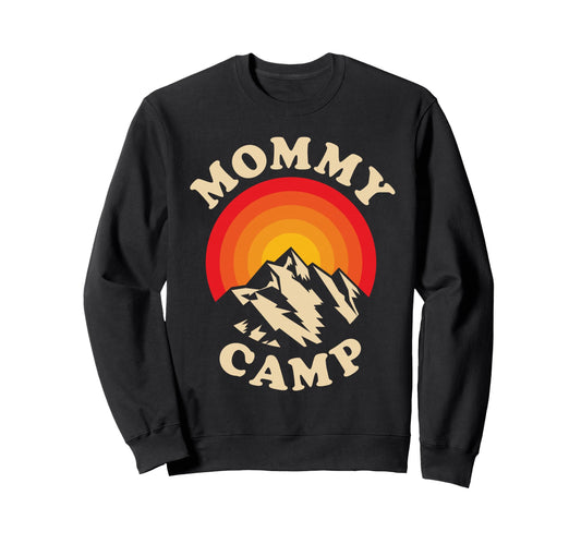Camp Mommy Summer Camp Home Road Sweatshirt - Unique Graphic for Adults - T-Shirt, Sweatshirt, Hoodie