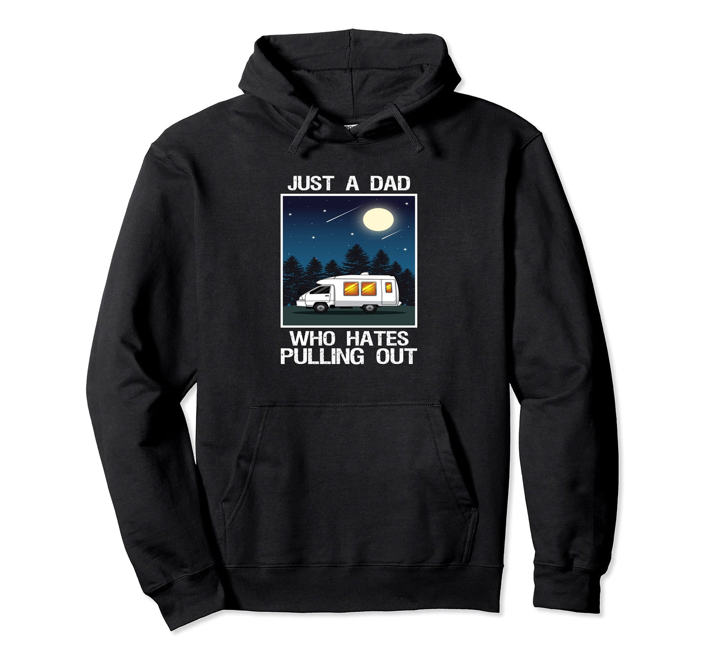 Funny Camping Camper Dad Father Pun Jokes Hoodie - Unique Graphic Unisex - T-Shirt, Sweatshirt, Hoodie