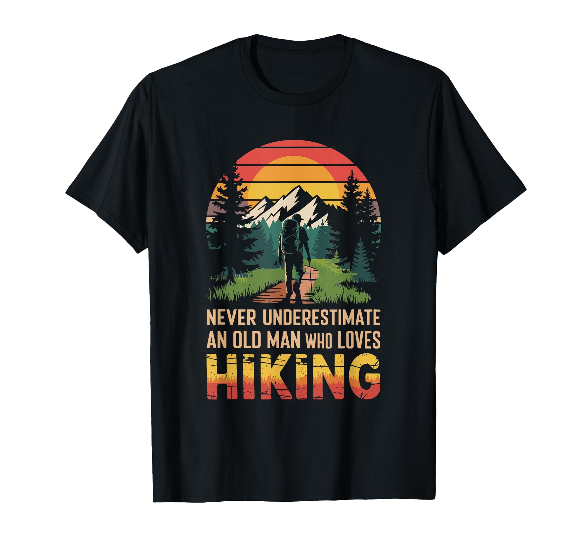 Old Hiking Hiking Trekking Grandpa Hiker T-Shirt - Minimalist Print Unisex - T-Shirt, Sweatshirt, Hoodie