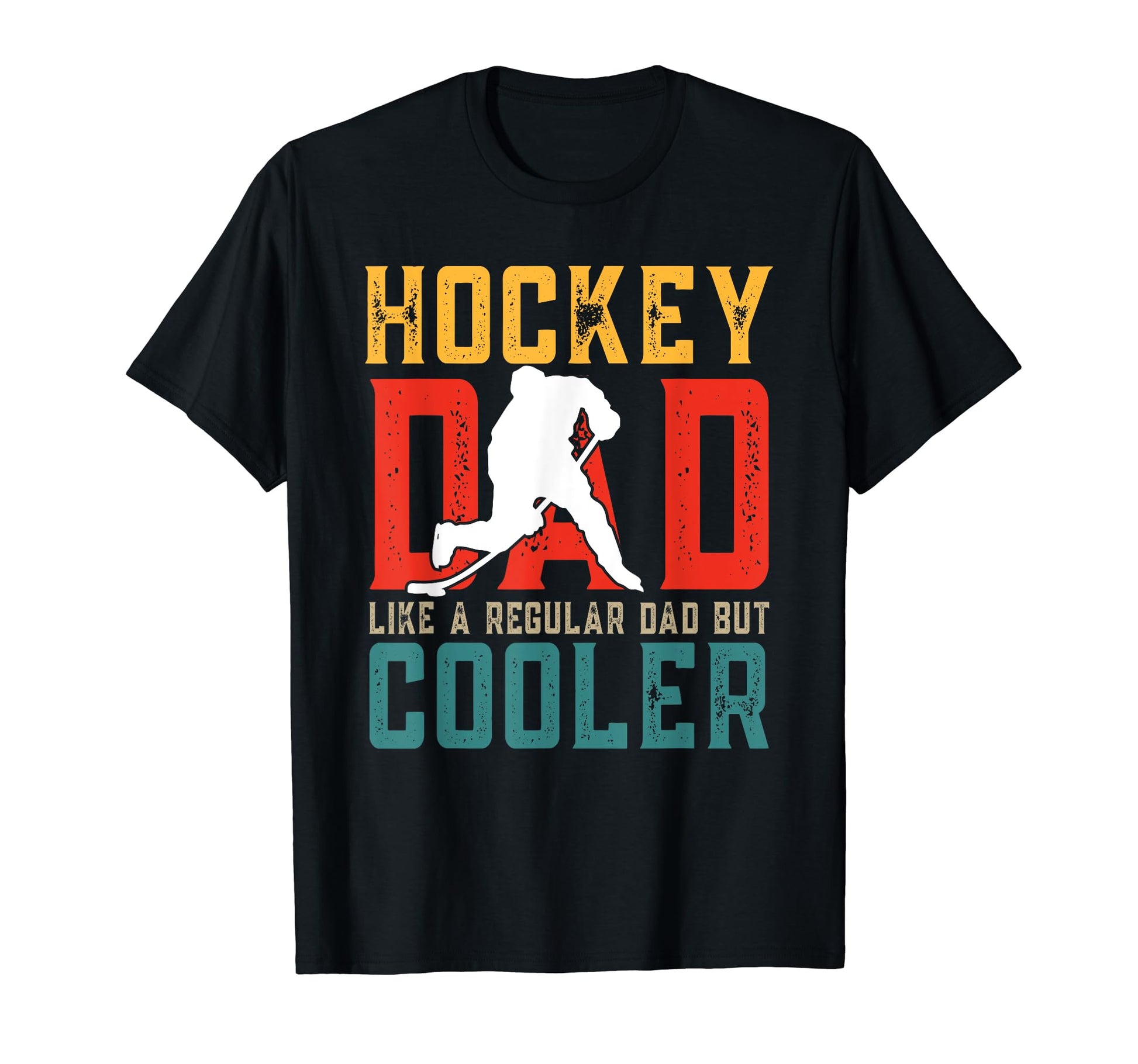 Hockey Dad Like Regular Dad But Cooler T-Shirt - Fun Novelty Design Unisex - T-Shirt, Sweatshirt, Hoodie