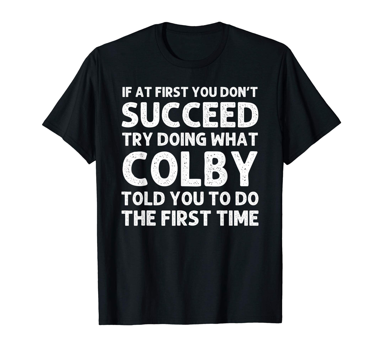 Colby Gift Name Personalized Birthday T-Shirt - Unique Graphic for Adults - T-Shirt, Sweatshirt, Hoodie