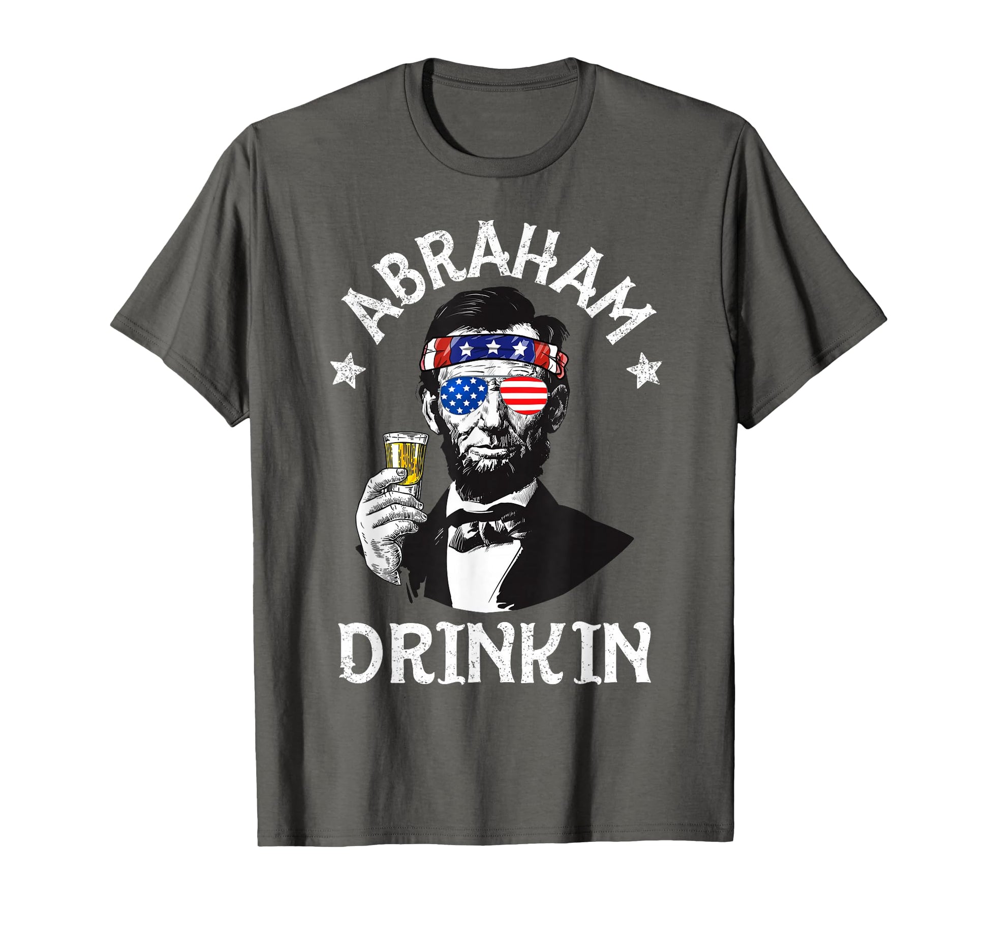 Abraham Drinkin 4Th July Abe Lincoln T-Shirt - Unique Graphic for Adults - T-Shirt, Sweatshirt, Hoodie