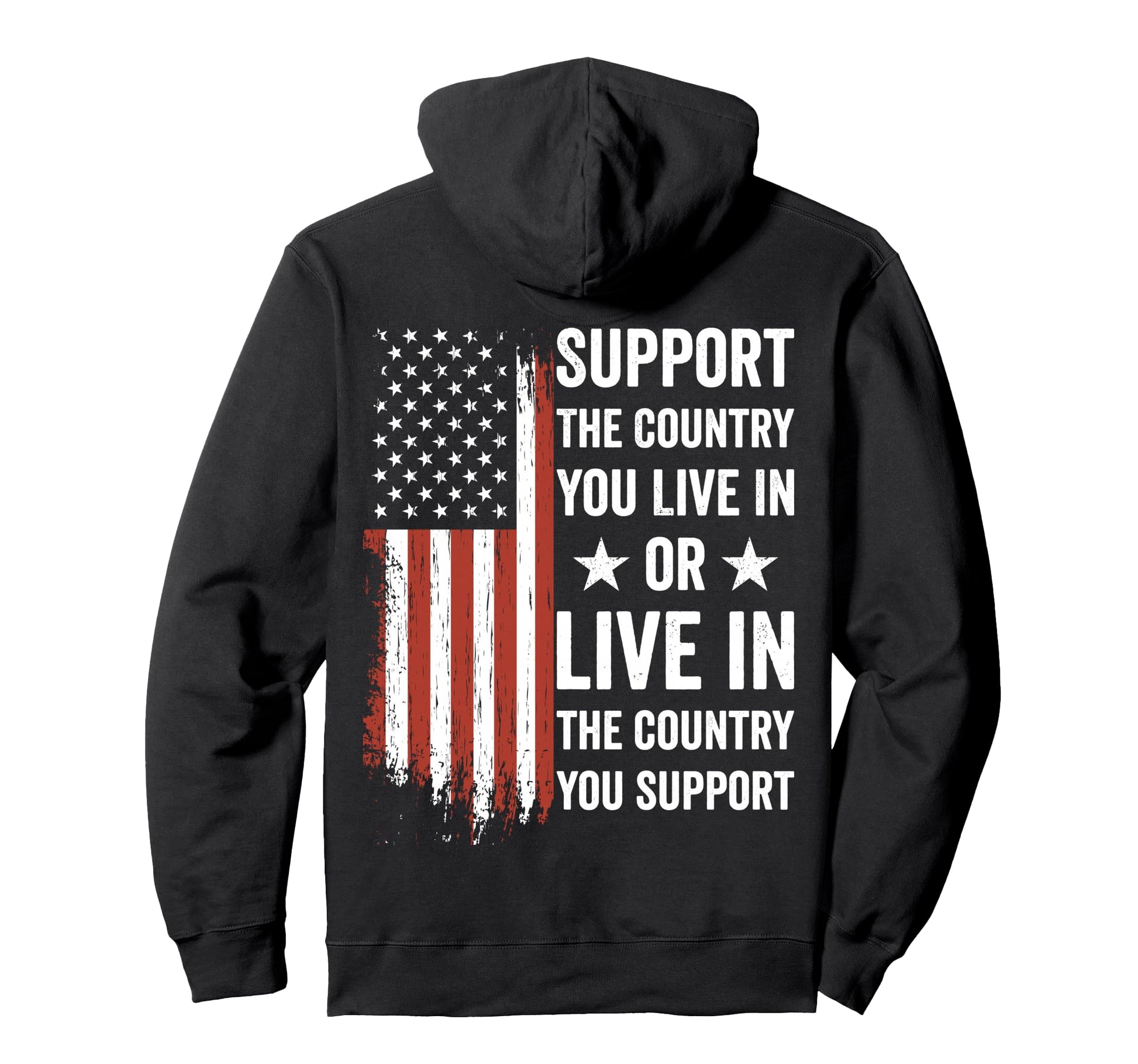 Support Country You Live American Flag Usa Hoodie - Unique Graphic Unisex - T-Shirt, Sweatshirt, Hoodie