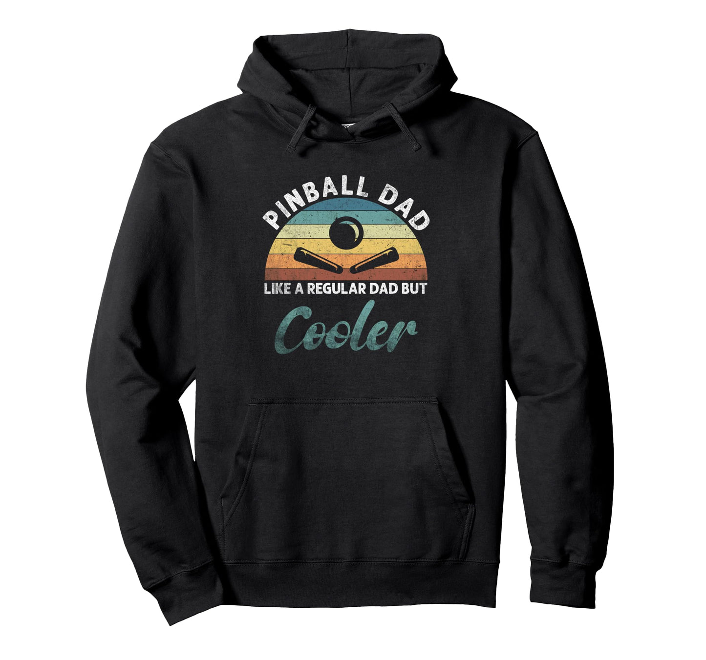 Pinball Dad Like Regular Dad But Hoodie - Casual Everyday Wear Unisex - T-Shirt, Sweatshirt, Hoodie
