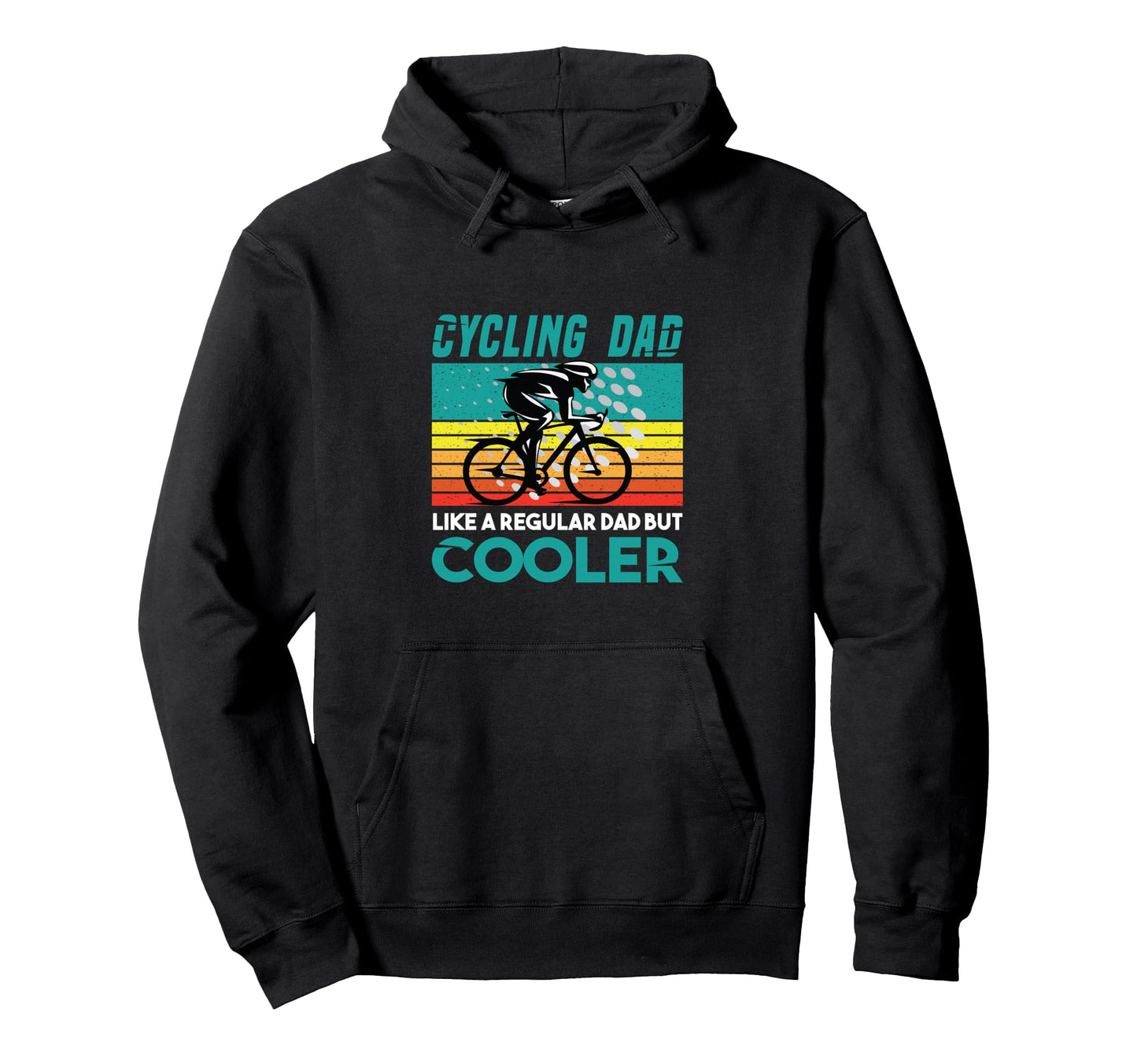 Funny Cycling Dad Like Regular Dad Hoodie - Casual Everyday Wear Unisex - T-Shirt, Sweatshirt, Hoodie