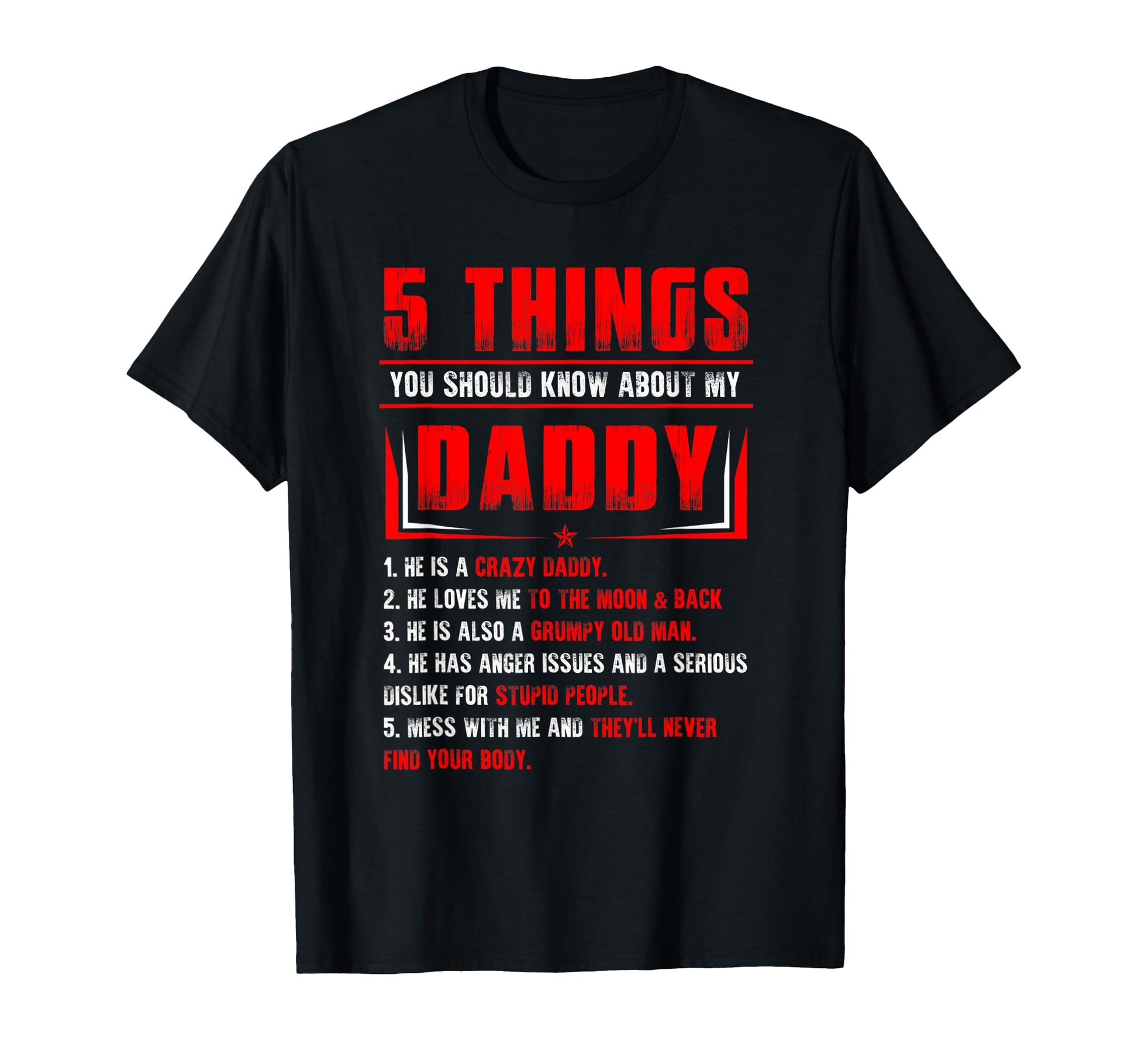 5 Things You Should Know About My Daddy T-Shirt - Novelty Apparel Unisex - T-Shirt, Sweatshirt, Hoodie