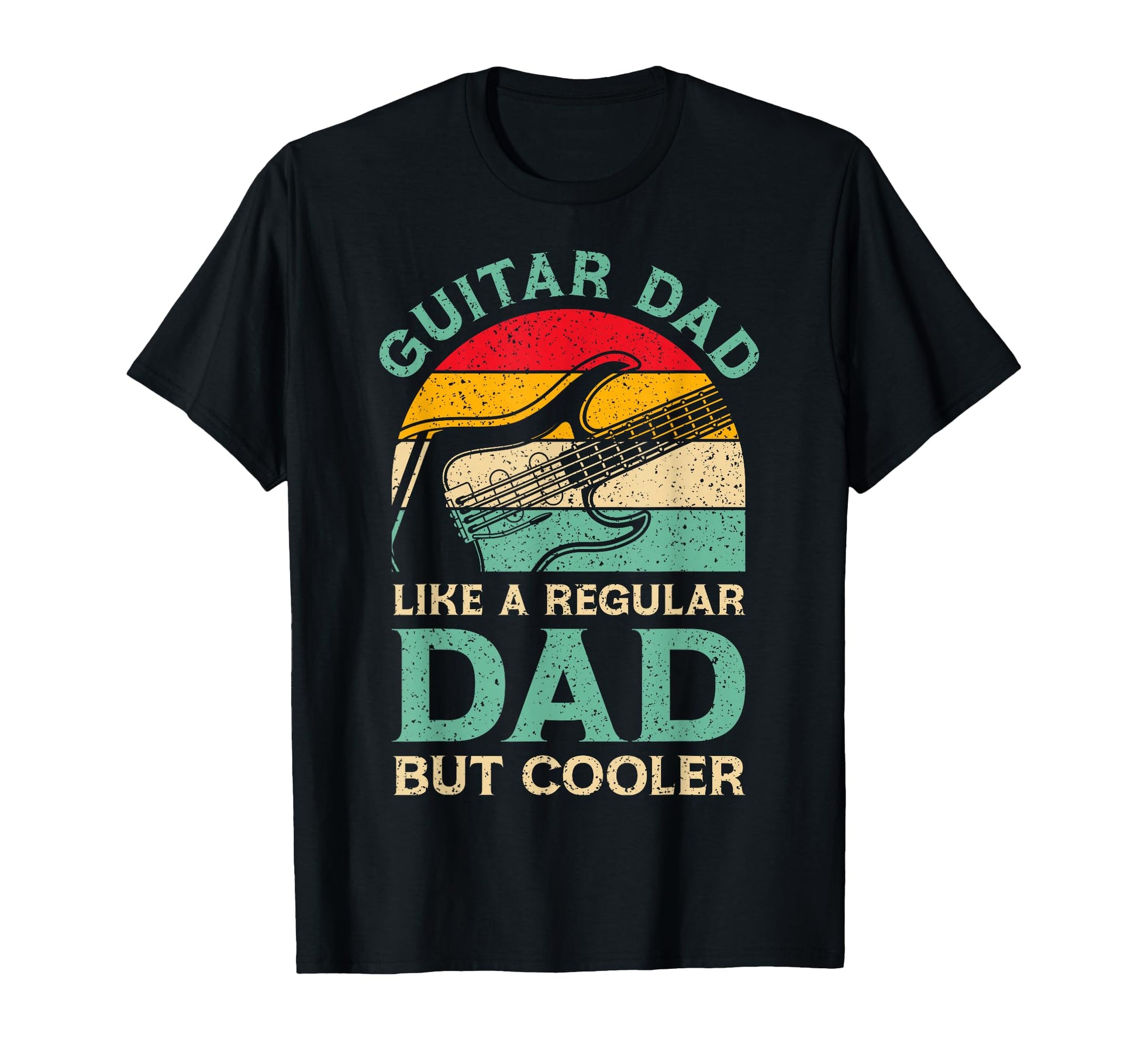 Funny Fathers Day Guitar Dad Guitarist T-Shirt - Novelty Apparel Men Women - T-Shirt, Sweatshirt, Hoodie