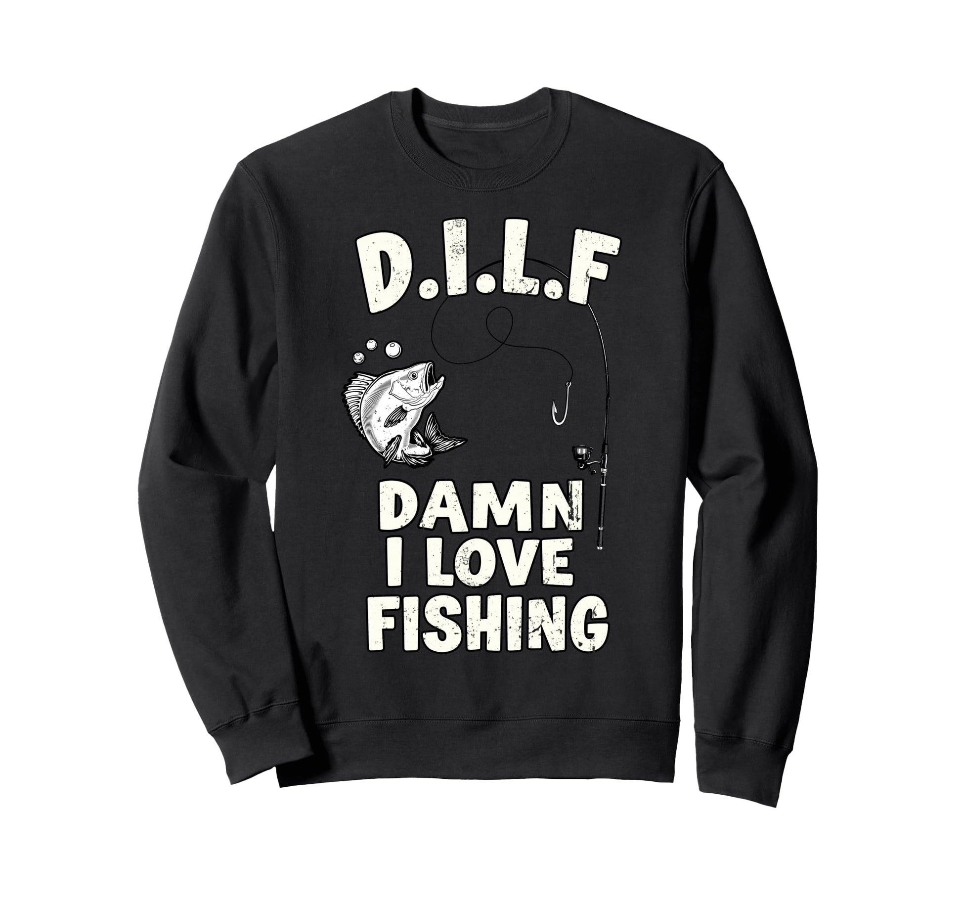 Dilf Damn I Love Fishing Fish Fan Sweatshirt - Minimalist Print Unisex - T-Shirt, Sweatshirt, Hoodie