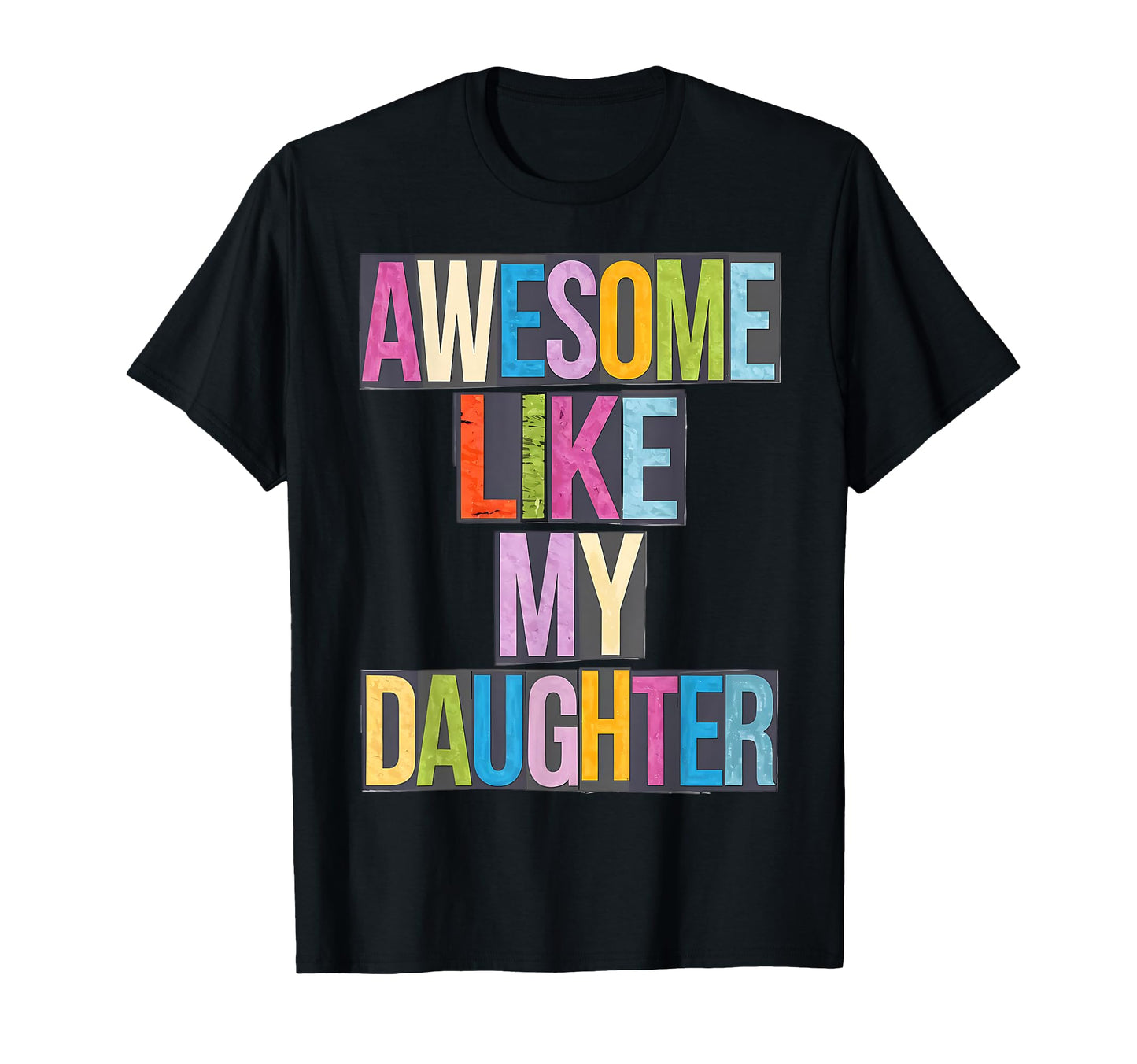 Awesome Like My Daughter Graffiti T-Shirt - Aesthetic Graphic for Adults - T-Shirt, Sweatshirt, Hoodie