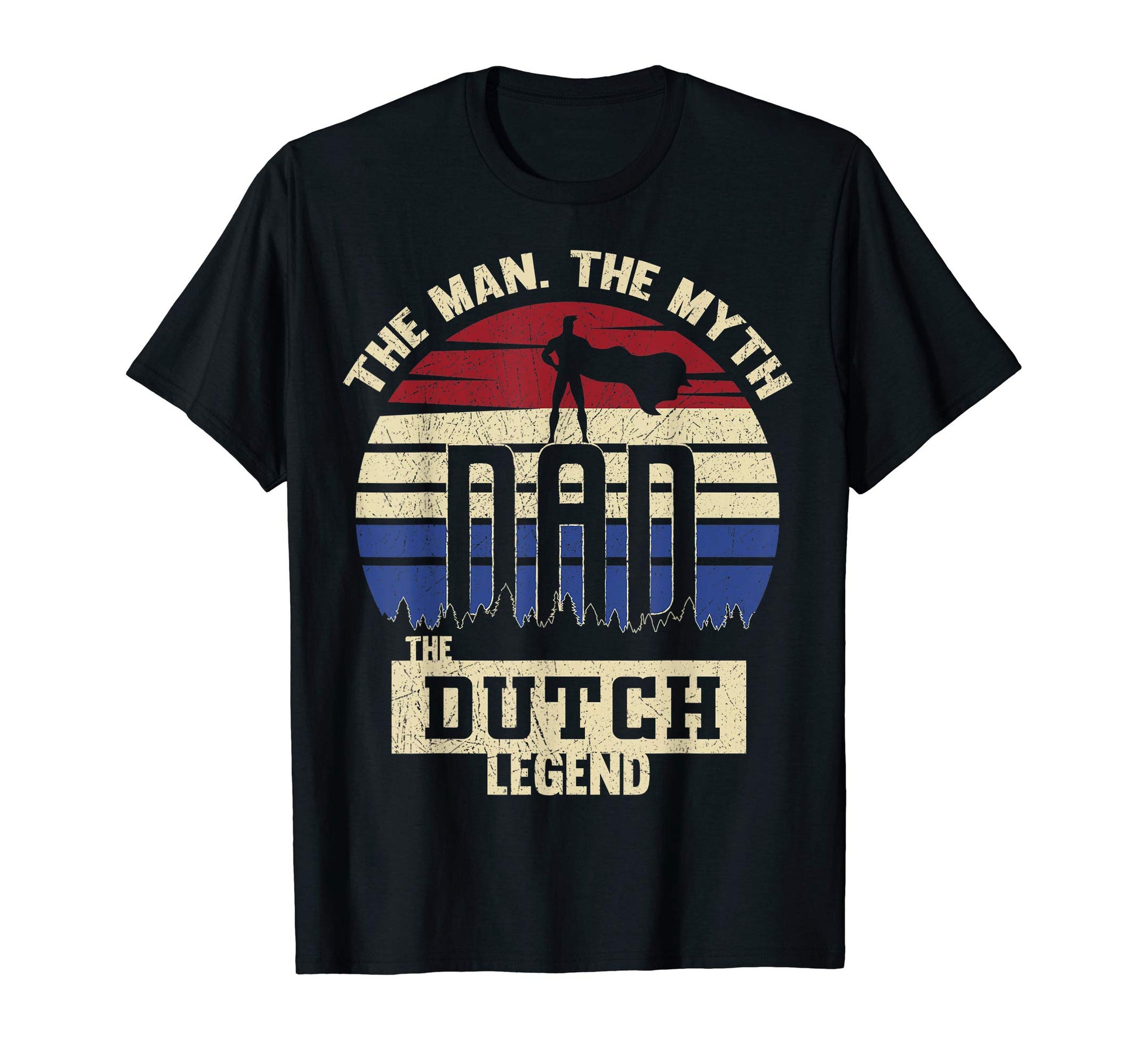 Myth Dutch Legend Dad T-Shirt - Aesthetic Graphic Men Women - T-Shirt, Sweatshirt, Hoodie