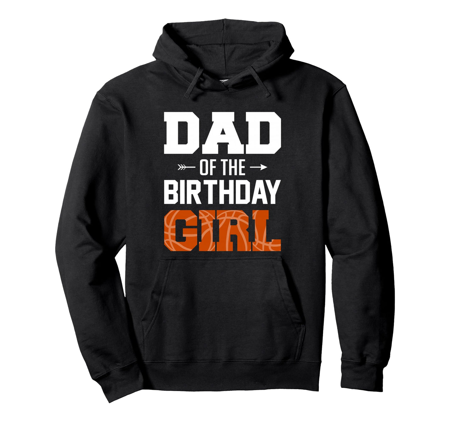 Dad Birthday Basketball Dad Family Hoodie - Custom Art Print Men Women - T-Shirt, Sweatshirt, Hoodie