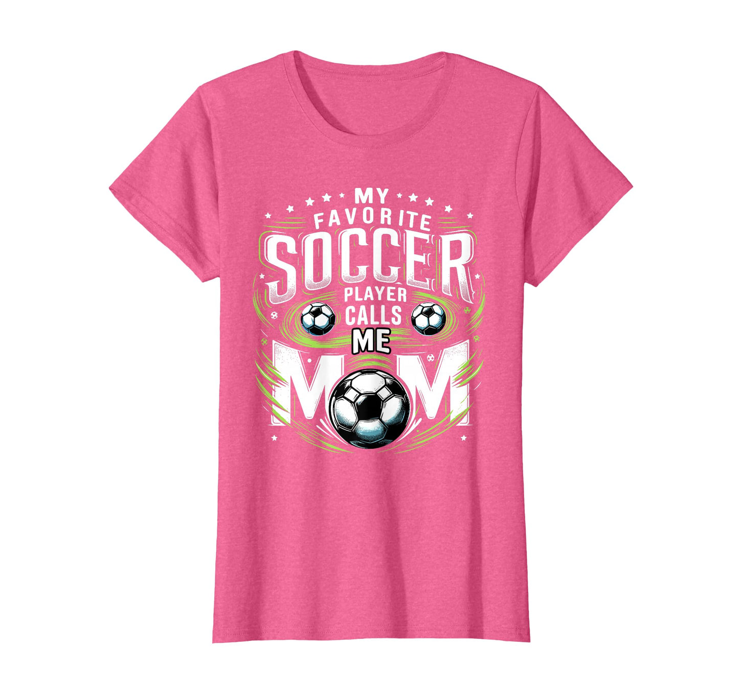 My Favorite Soccer Player Calls Me Mom T-Shirt - Unique Graphic Men Women - T-Shirt, Sweatshirt, Hoodie