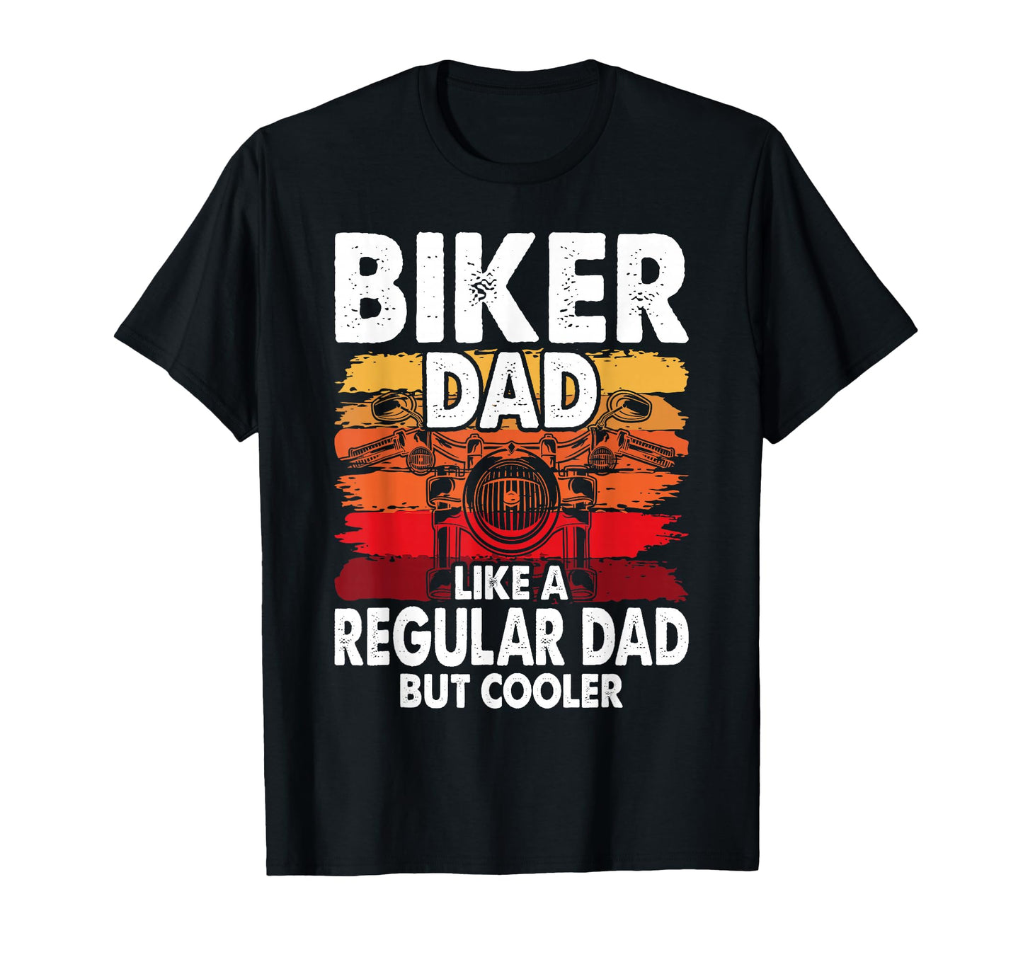 Funny Fathers Day Biker Dad Biker T-Shirt - Trendy Graphic Unisex - T-Shirt, Sweatshirt, Hoodie