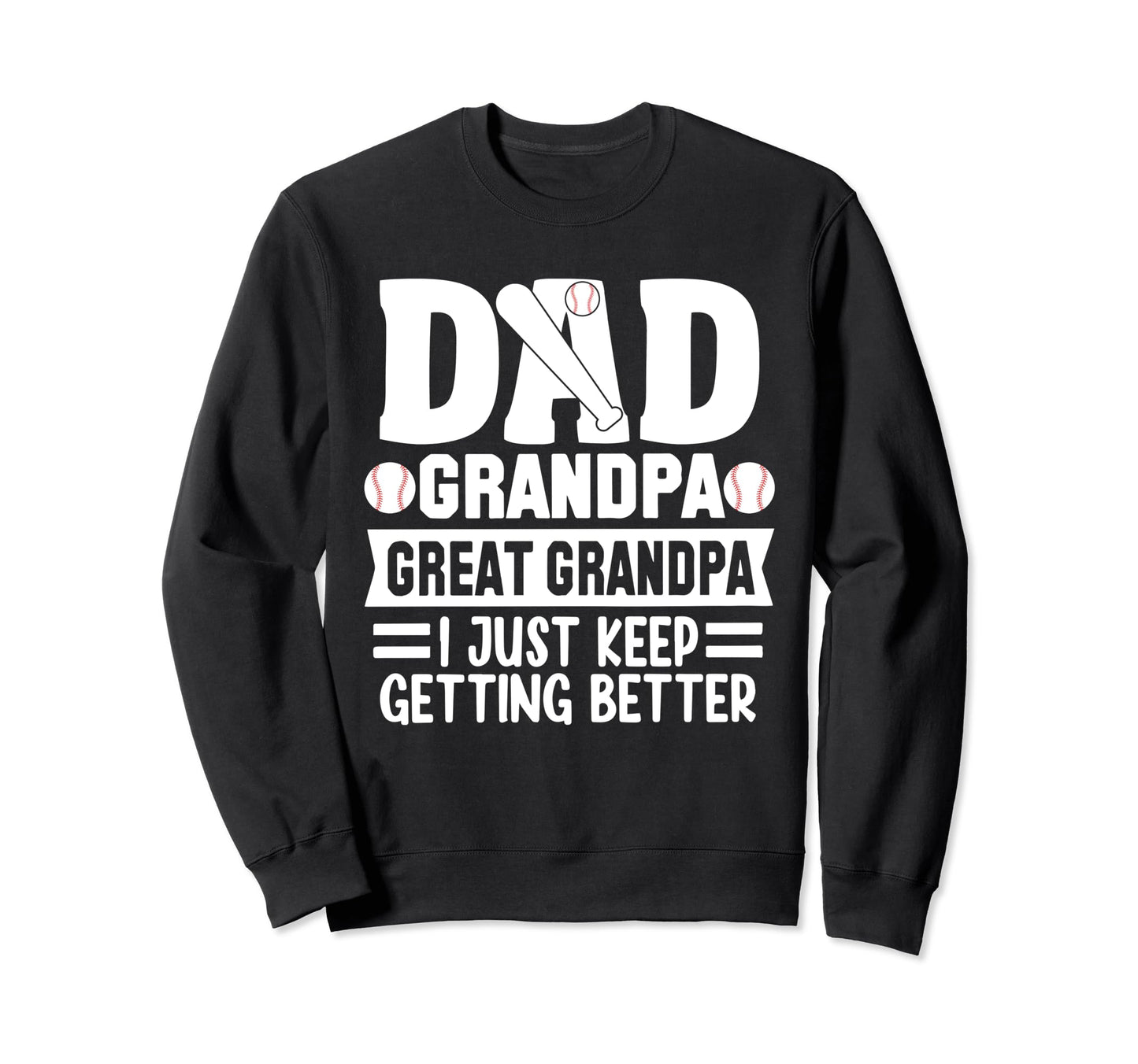 Dad Grandpa Great Grandpa Sweatshirt - Casual Everyday Wear for Adults - T-Shirt, Sweatshirt, Hoodie