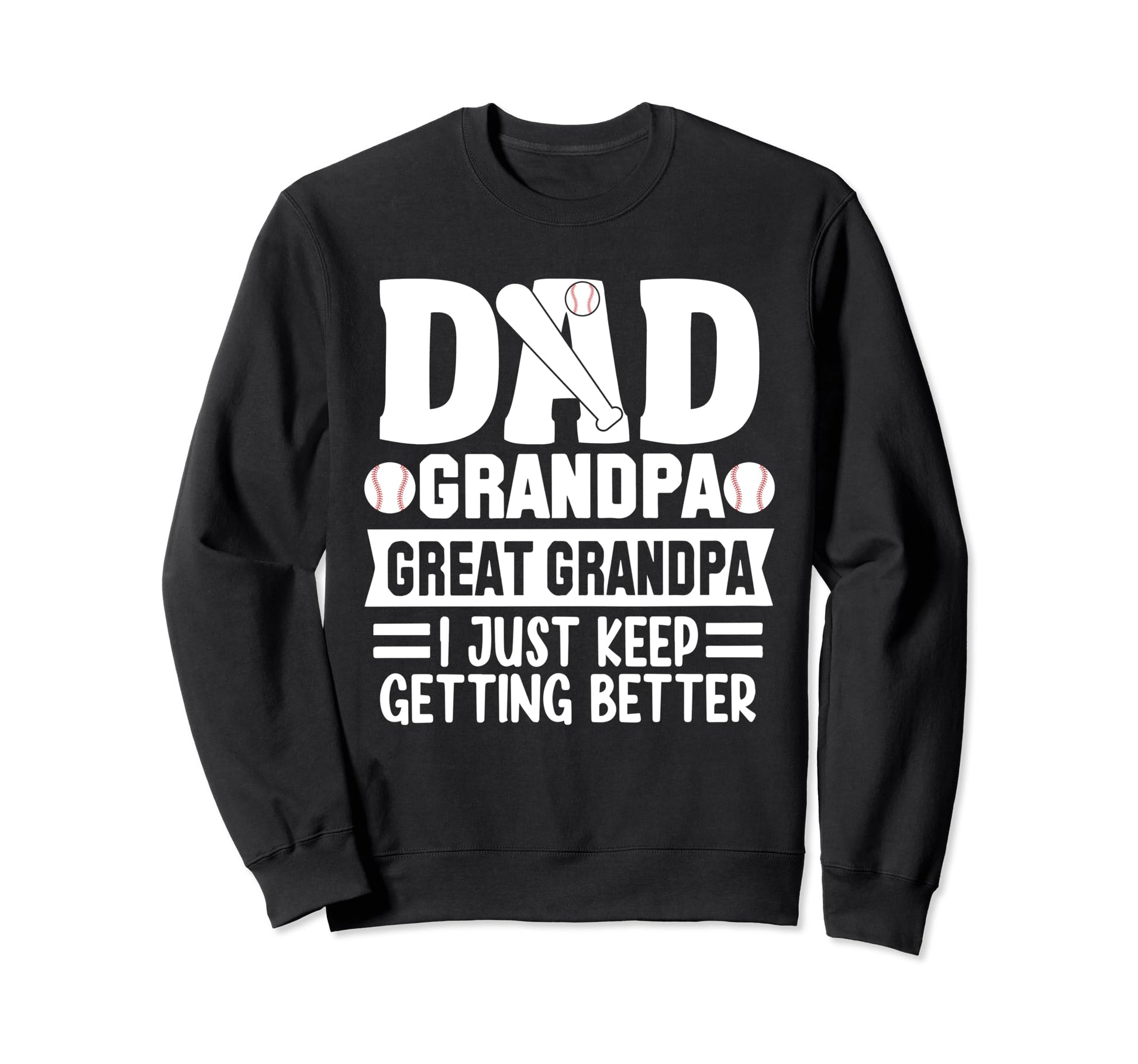 Dad Grandpa Great Grandpa Sweatshirt - Casual Everyday Wear for Adults - T-Shirt, Sweatshirt, Hoodie