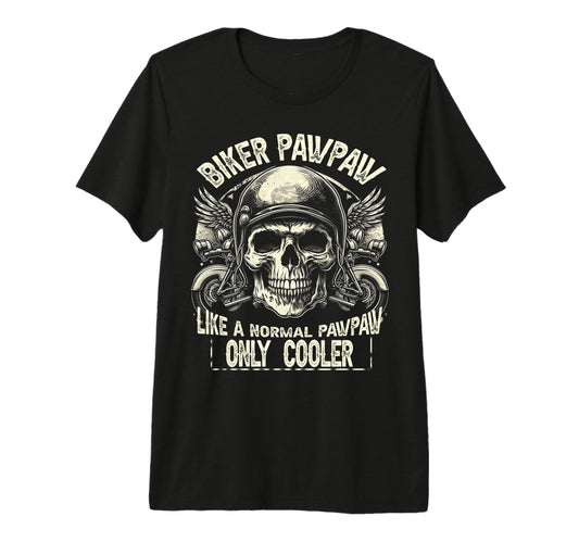 Biker Pawpaw Motorcycle Lovers Dad T-Shirt - Streetwear Style Unisex - T-Shirt, Sweatshirt, Hoodie