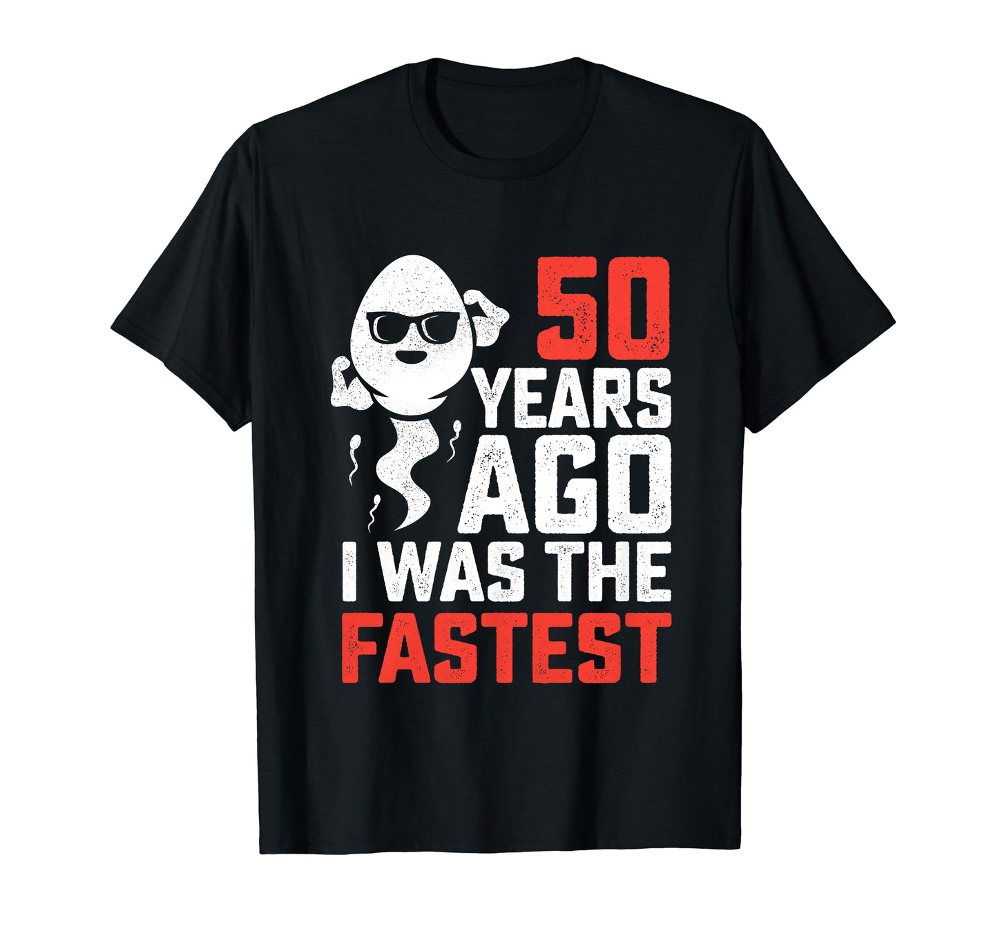50 Years Ago I Was Fastest Funny 50Th T-Shirt - Trendy Graphic for Adults - T-Shirt, Sweatshirt, Hoodie
