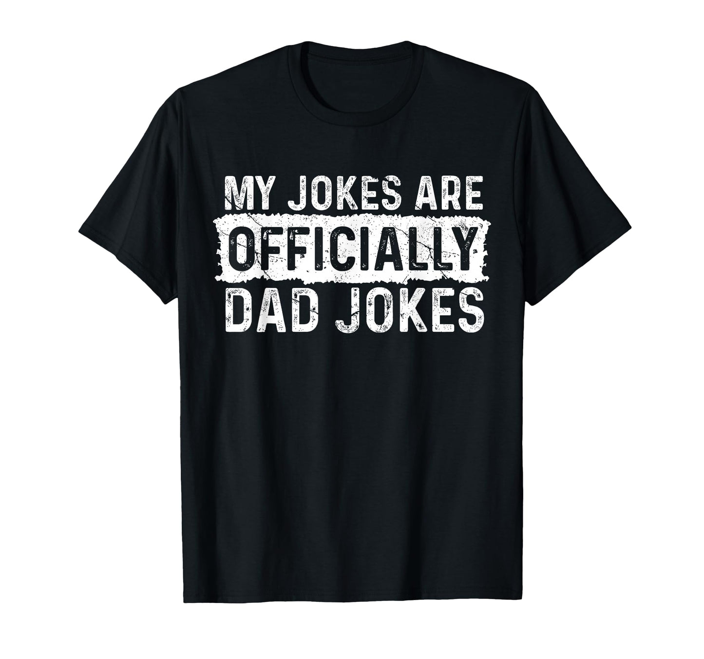 My Jokes Are Officially Dad Jokes T-Shirt - Graphic Print for Adults - T-Shirt, Sweatshirt, Hoodie