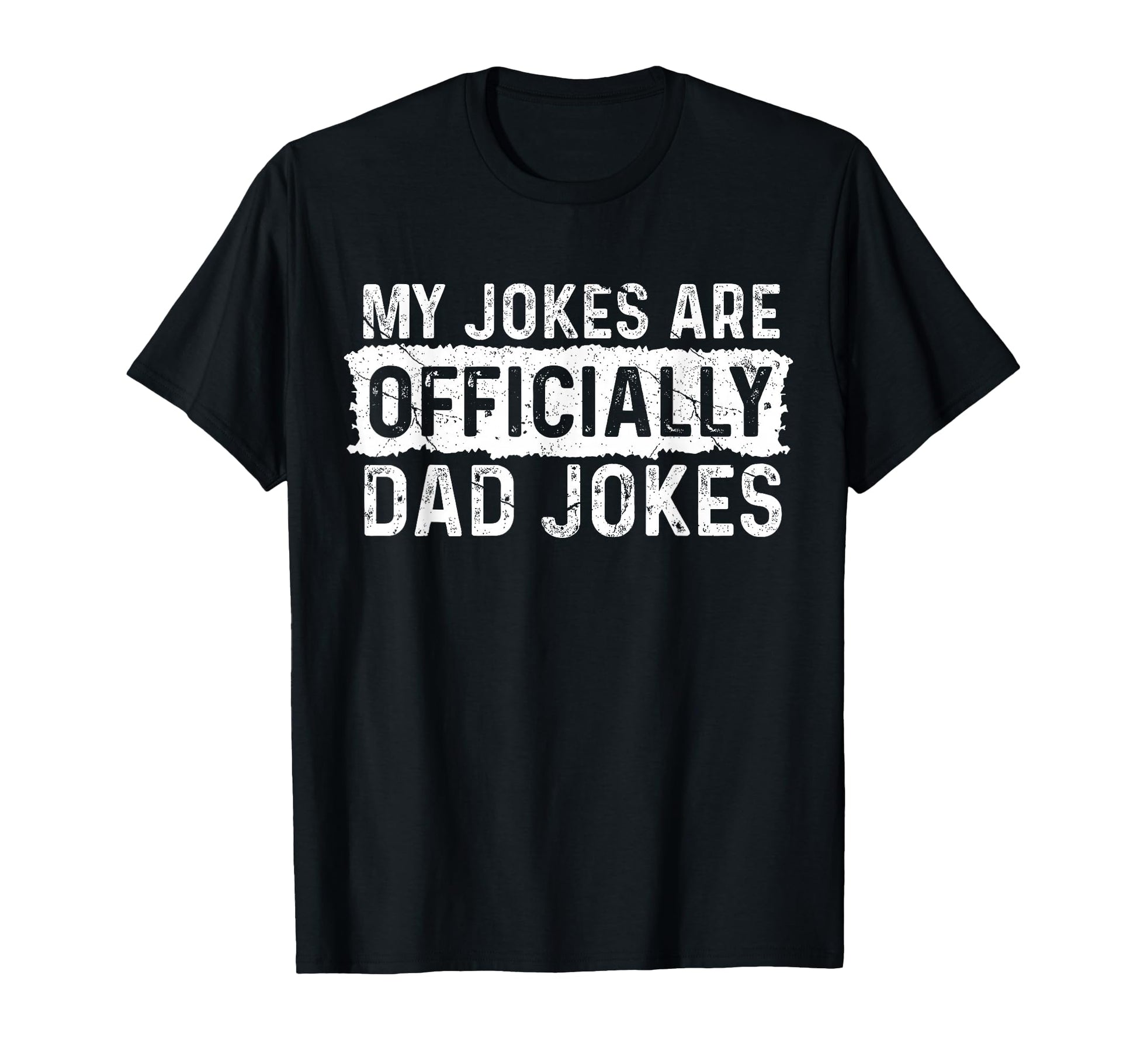 My Jokes Are Officially Dad Jokes T-Shirt - Graphic Print for Adults - T-Shirt, Sweatshirt, Hoodie