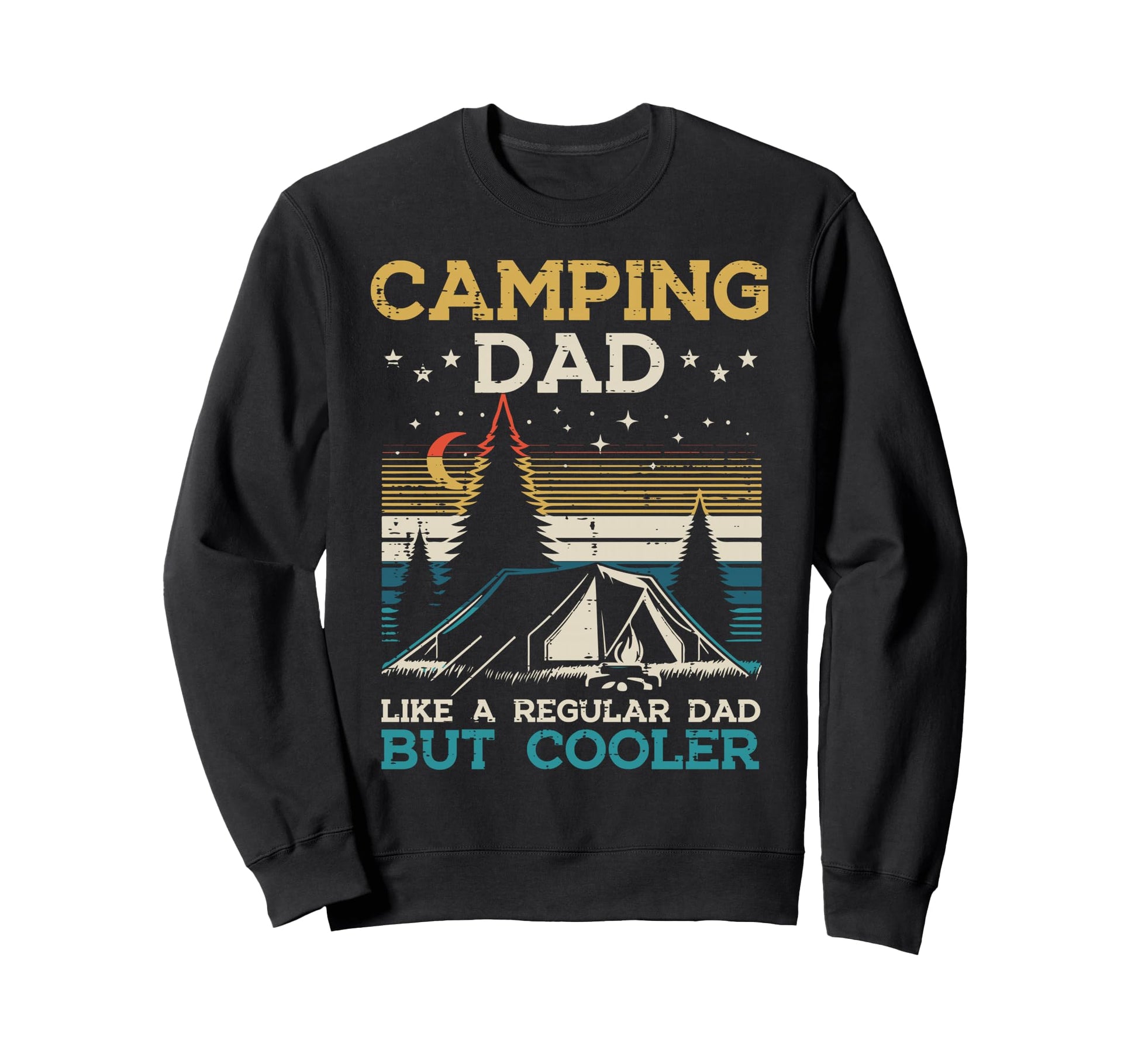 Camping Dad Like Regular But Sweatshirt - Streetwear Style Men Women - T-Shirt, Sweatshirt, Hoodie