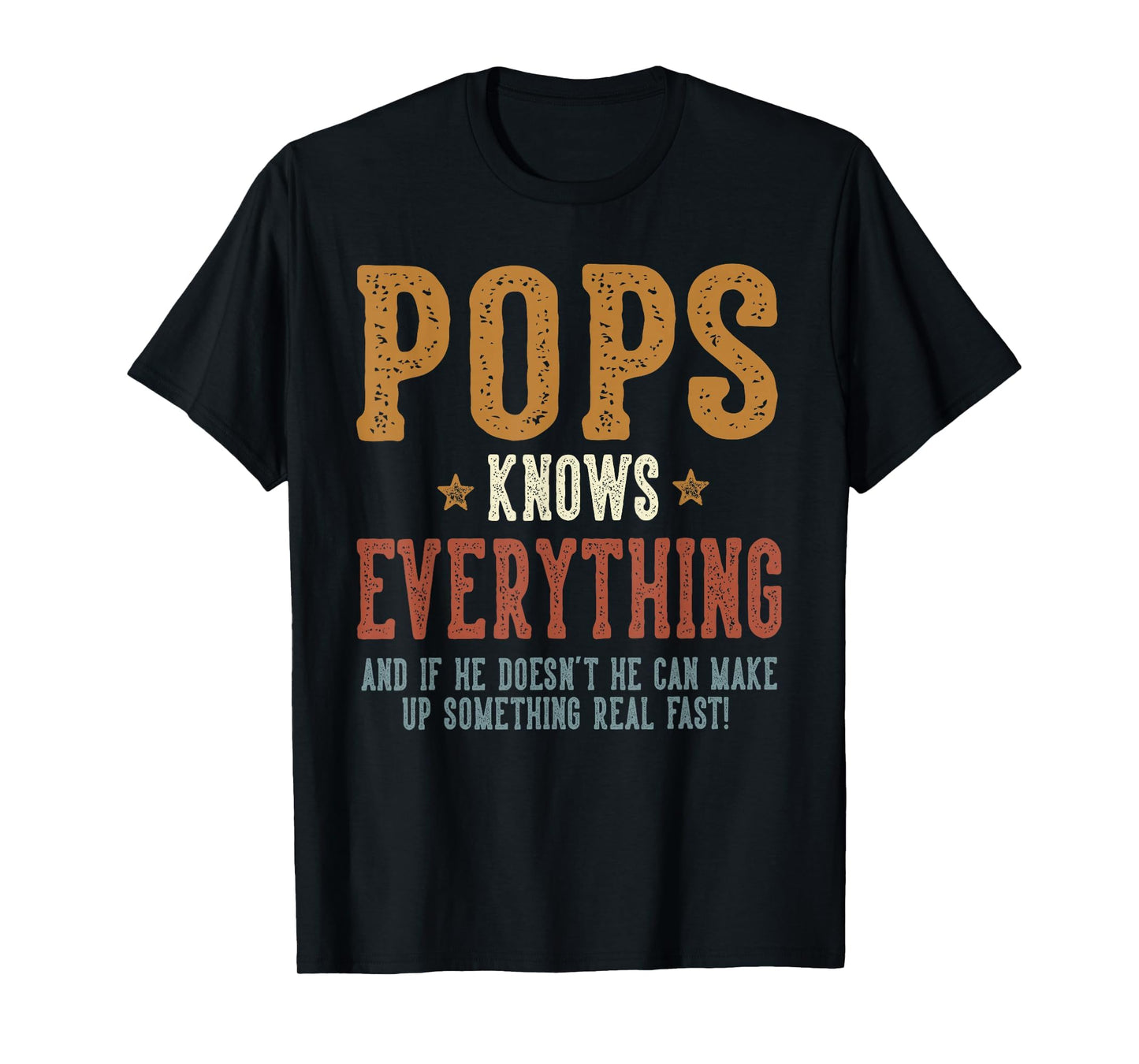 Pops Knows Everything Humorous T-Shirt - Custom Art Print Men Women - T-Shirt, Sweatshirt, Hoodie